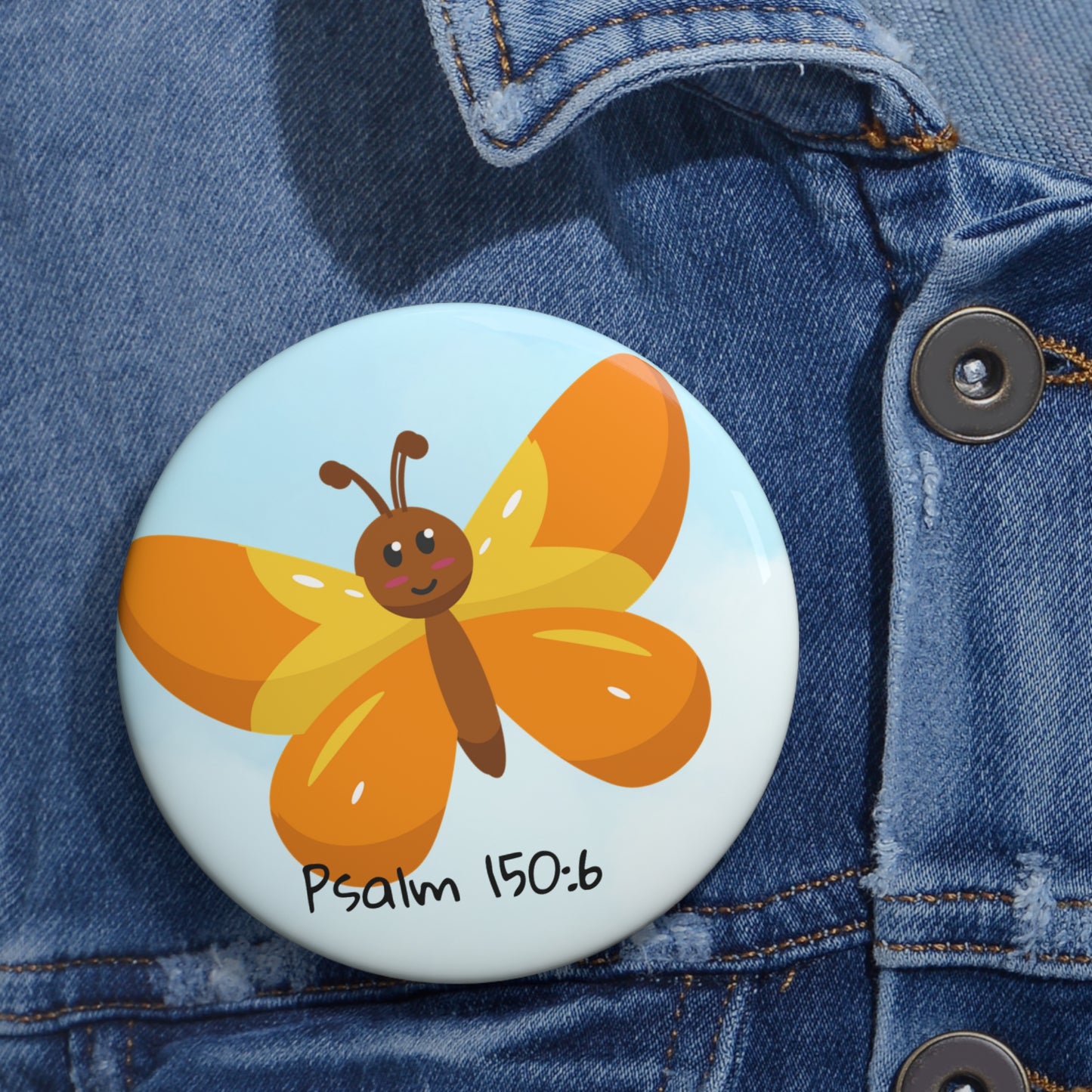 Butterfly Psalm 150:6 Pin Button — Christian Faith Lapel Pin