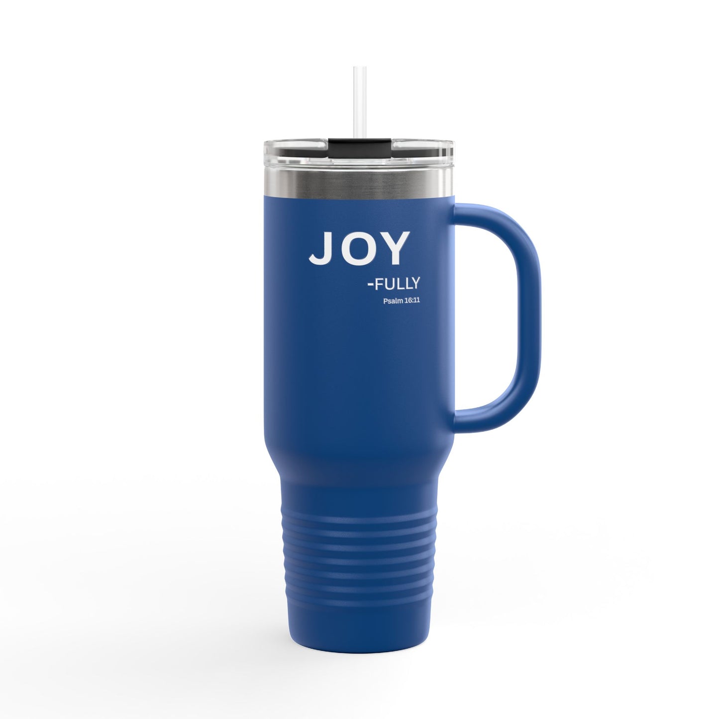 JOY-fully Insulated 40oz Travel Mug —Christian Faith Declaration Psalm 16:11 - white text