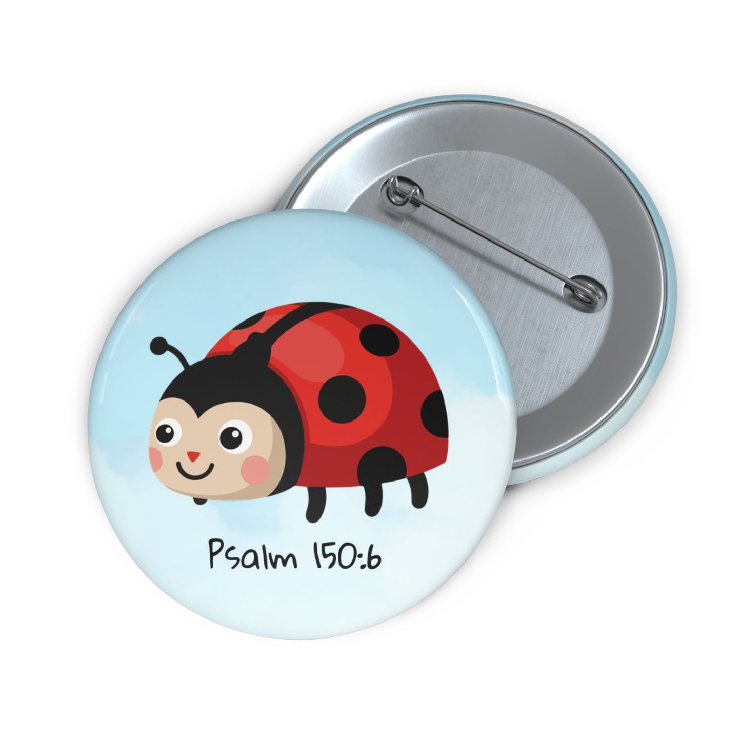 Ladybug Psalm 150:6 Pin Button — Christian Faith Lapel Pin