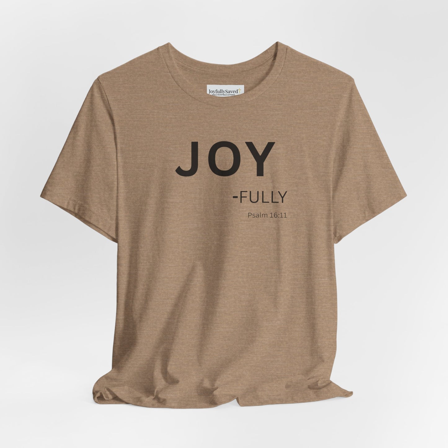 JOY - fully - (Psalm 16:11) | Christian Statement T-Shirt