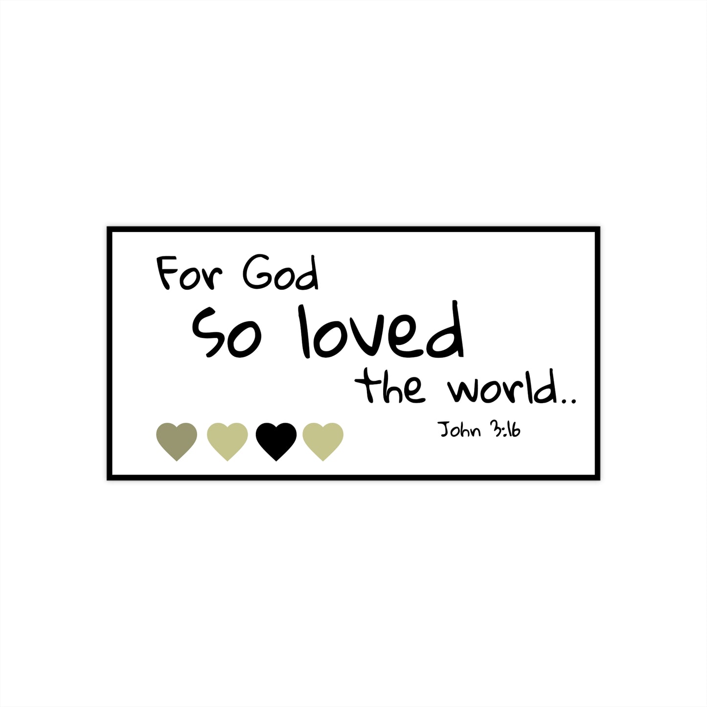 John 3:16 Christian Bumper Sticker — "For God So Loved"