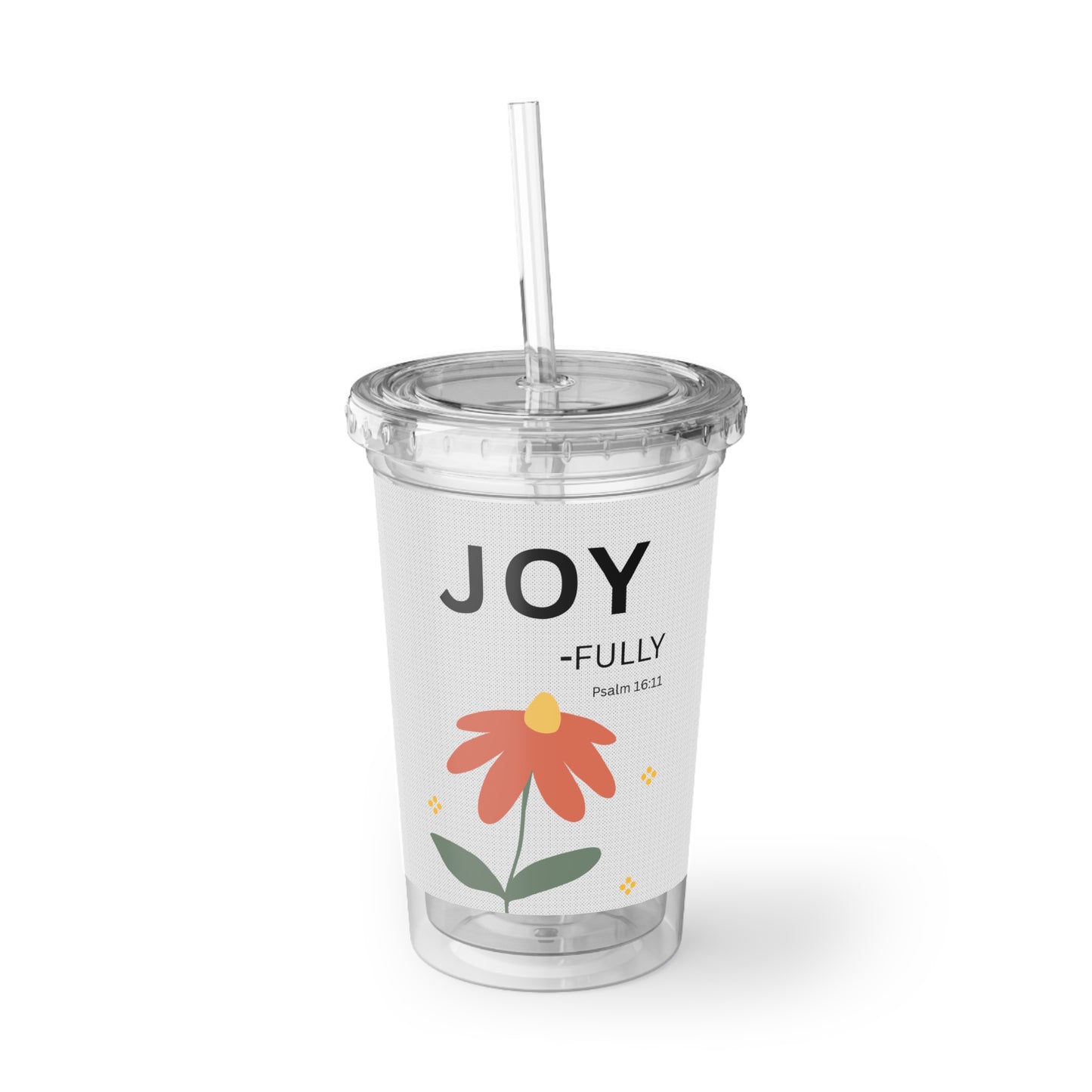 Joy-fully Psalm 16:11 Acrylic Tumbler — Floral Faith Travel Cup