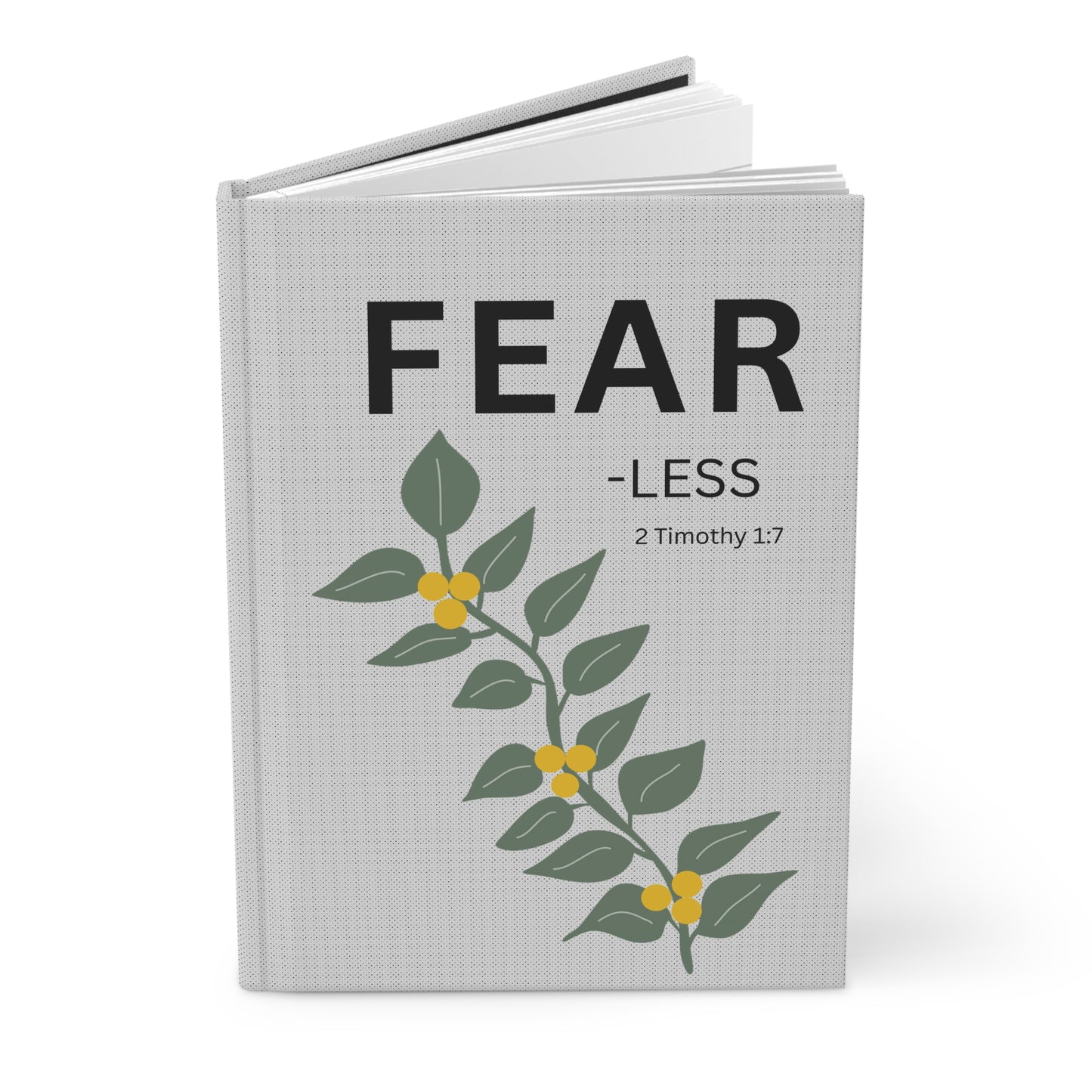 Fear - less 2 Timothy 1:7 Hardcover Journal — Christian Inspirational Notebook, religious gift