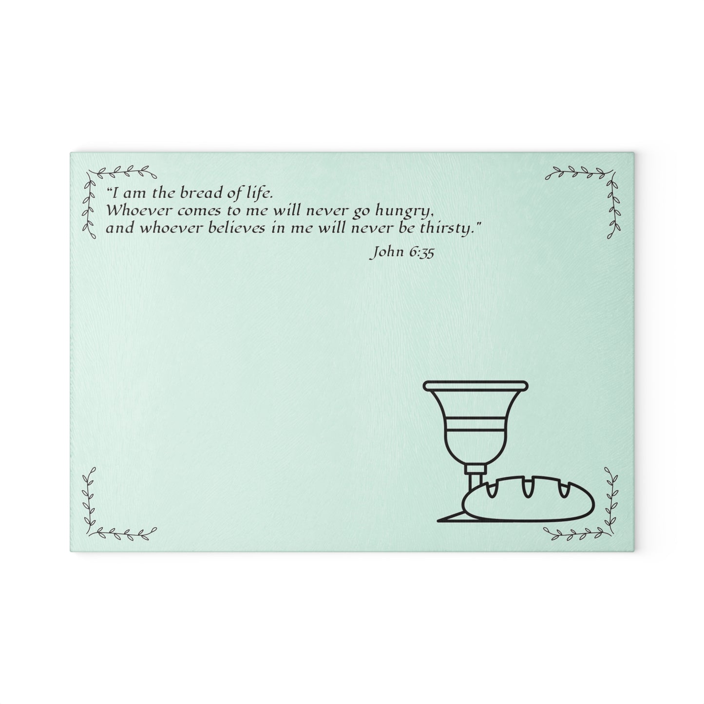 Christian Glass Cutting Board | Bread of Life (John 6:35) Gift
