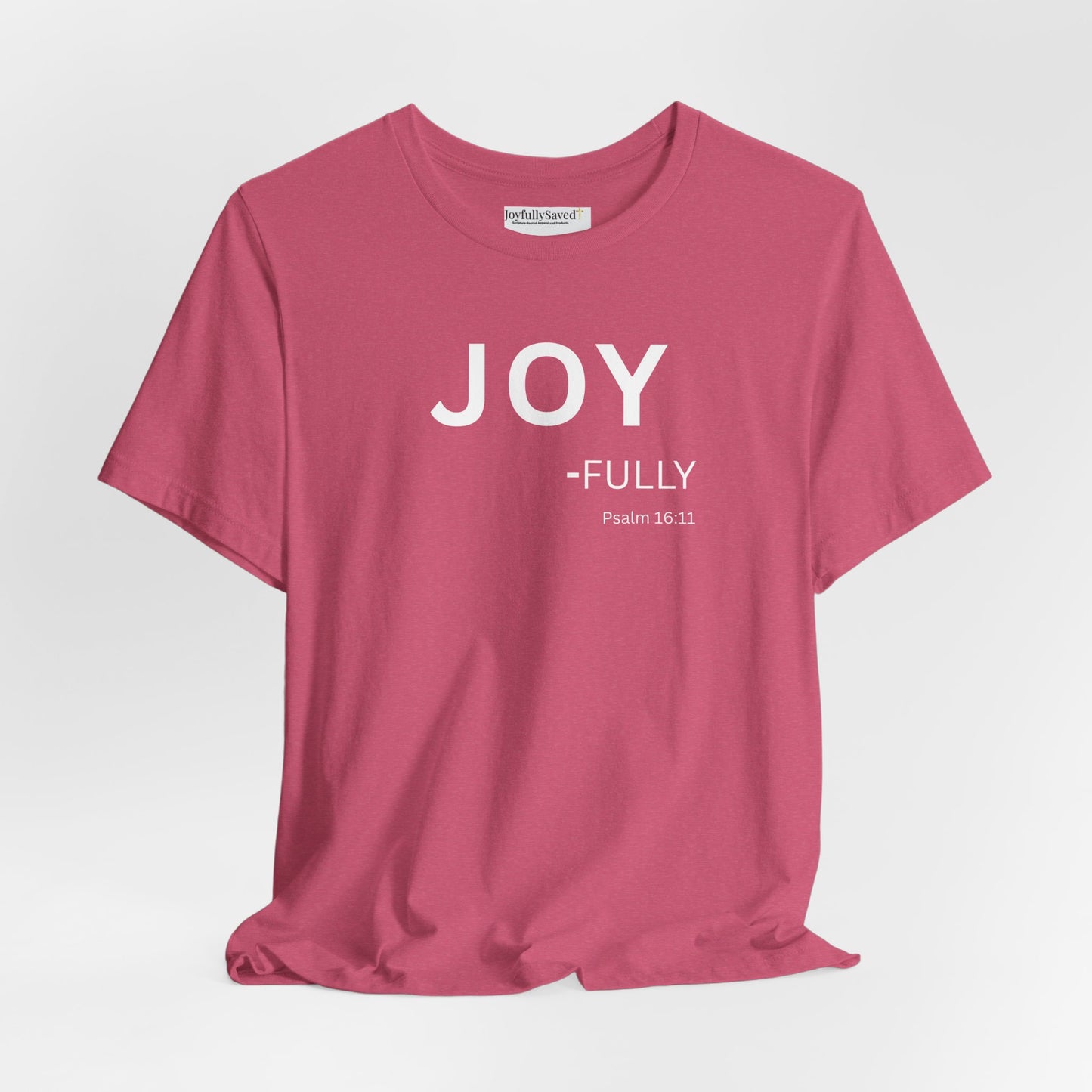 JOY - fully - (Psalm 16:11) | Christian Statement T-Shirt