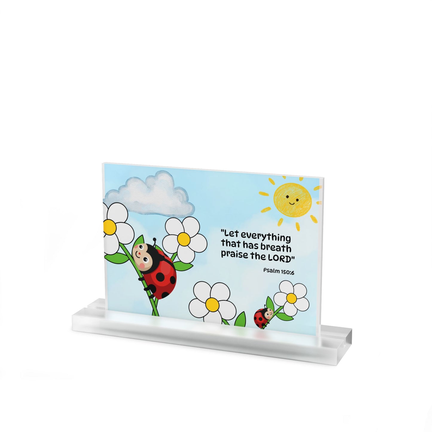 Ladybug Acrylic Table Sign — Christian gift (Psalm 150:6)