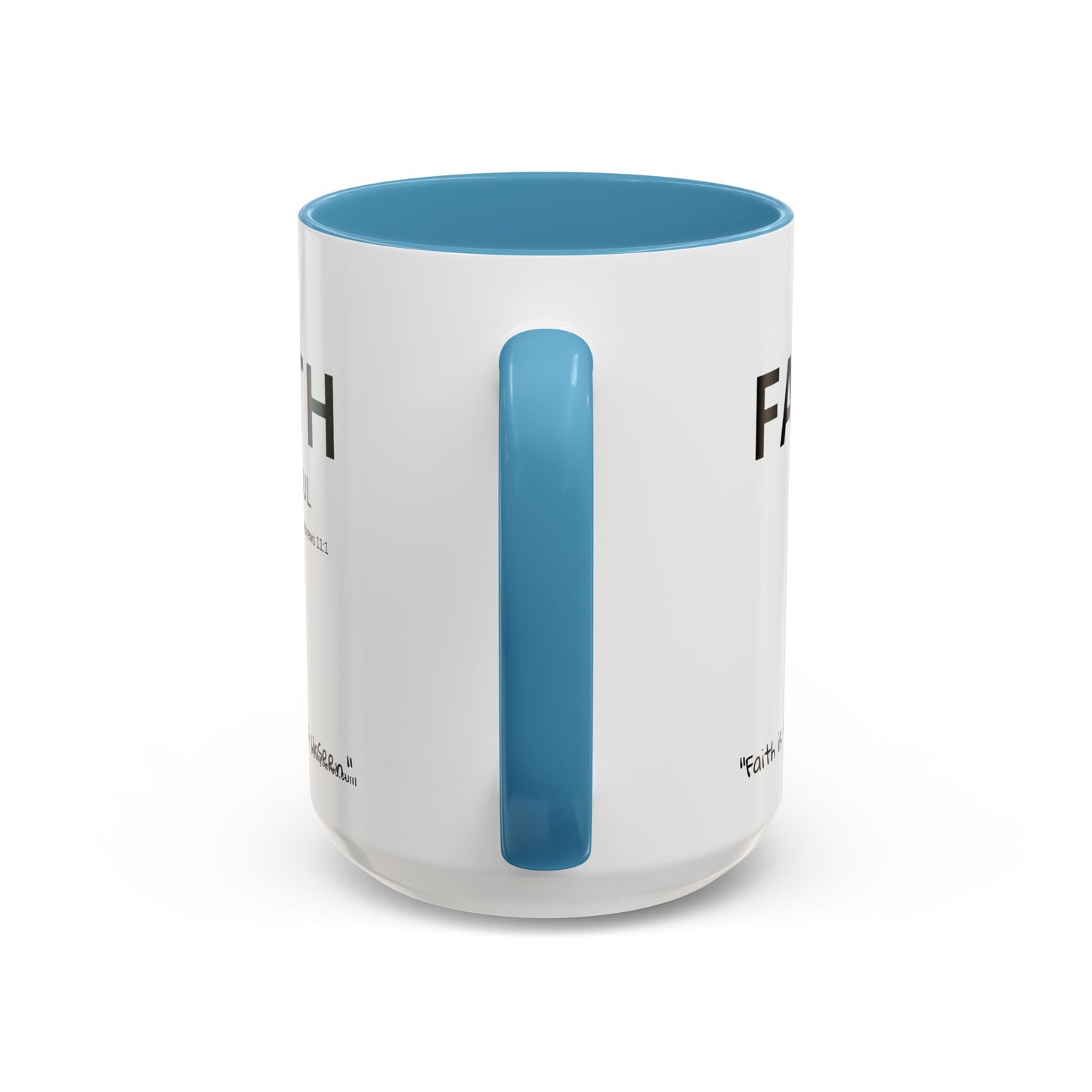 Faith-ful Scripture Coffee Mug Hebrews 11:1— "Faith" with Scripture Around Base (Accent, Colorful)