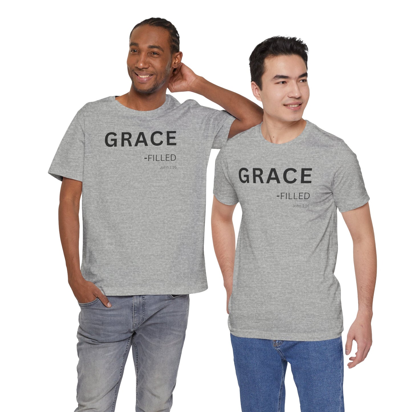GRACE-filled–(John 1:16) | Christian Statement T-Shirt