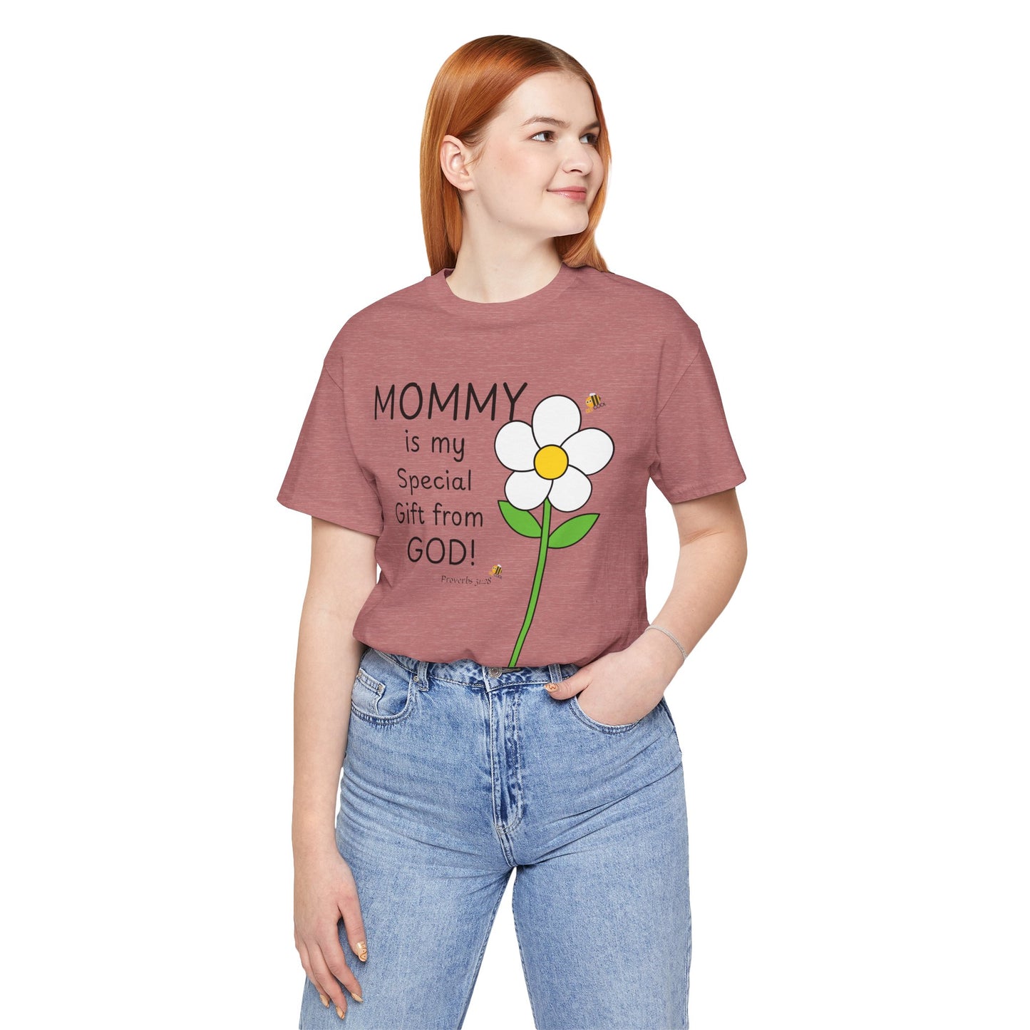 Mommy Is My Special Gift From God T-Shirt — Proverbs 31:28 Christian Mom Tee