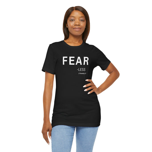 FEAR - less - (2 Timothy 1:7) | Christian Statement T-Shirt