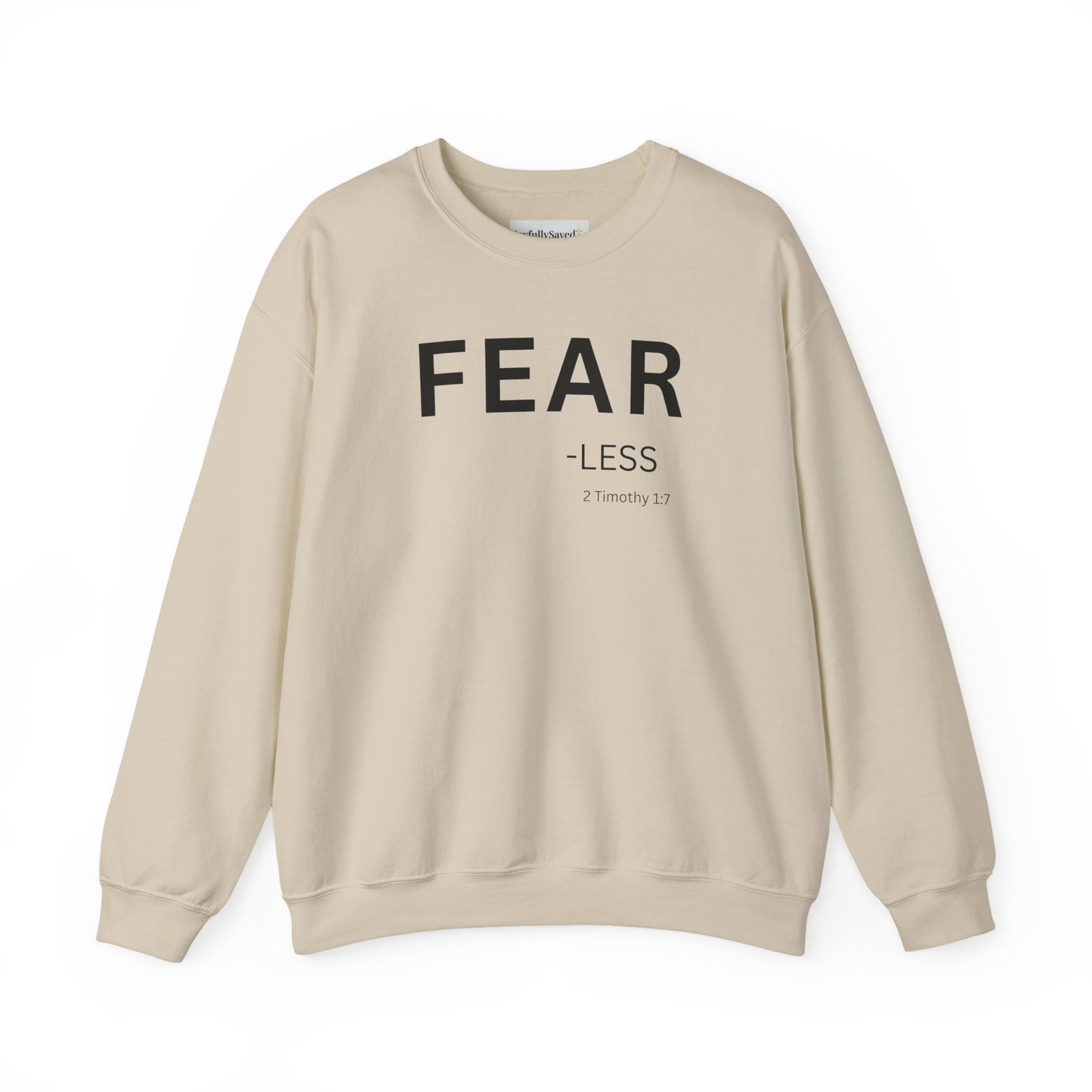 FEAR-less Sweatshirt | Chritian Unisex clothing (2 Timothy 1:7)