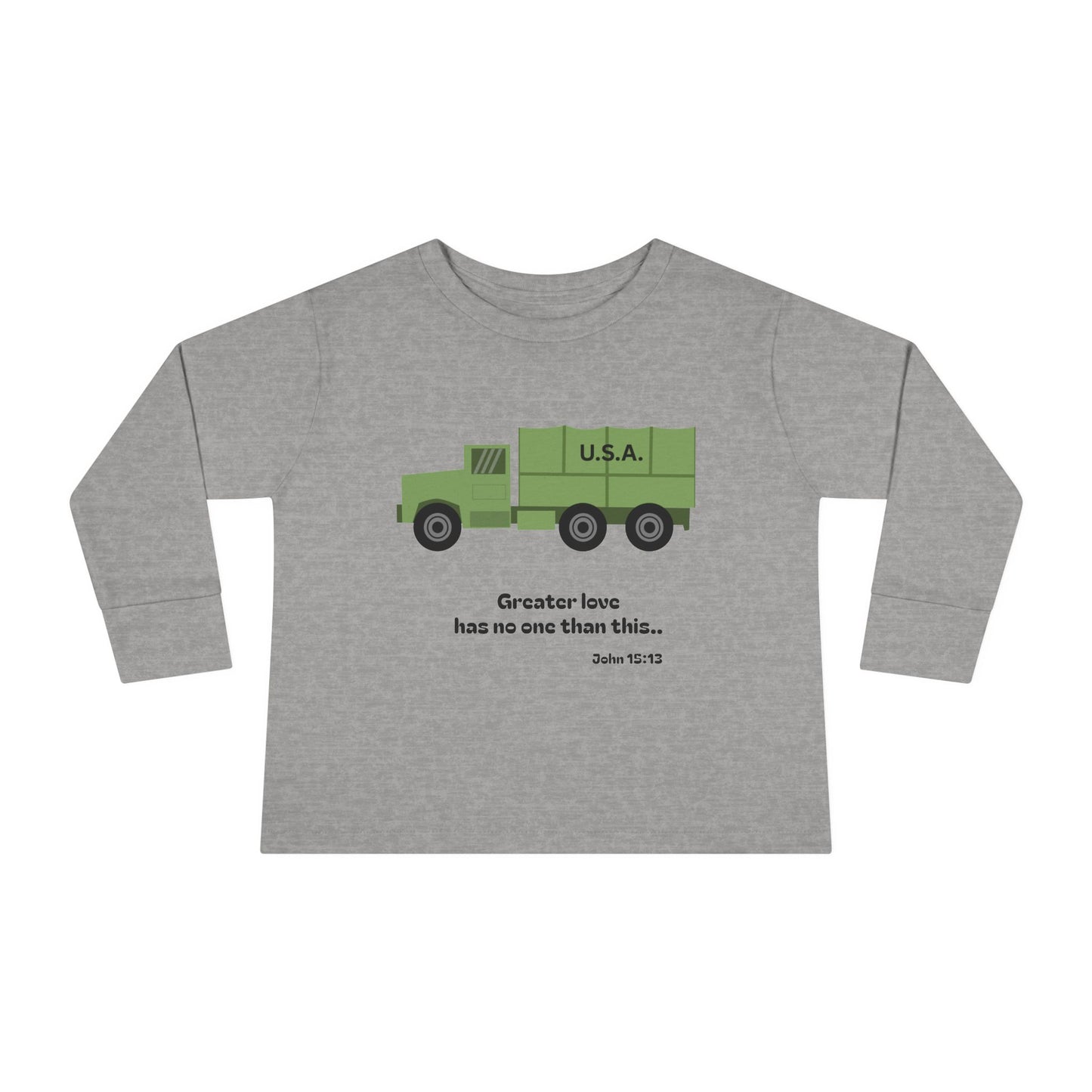 Christian Toddler Long Sleeve Tee — Military Truck Kids Shirt (John 15:13)