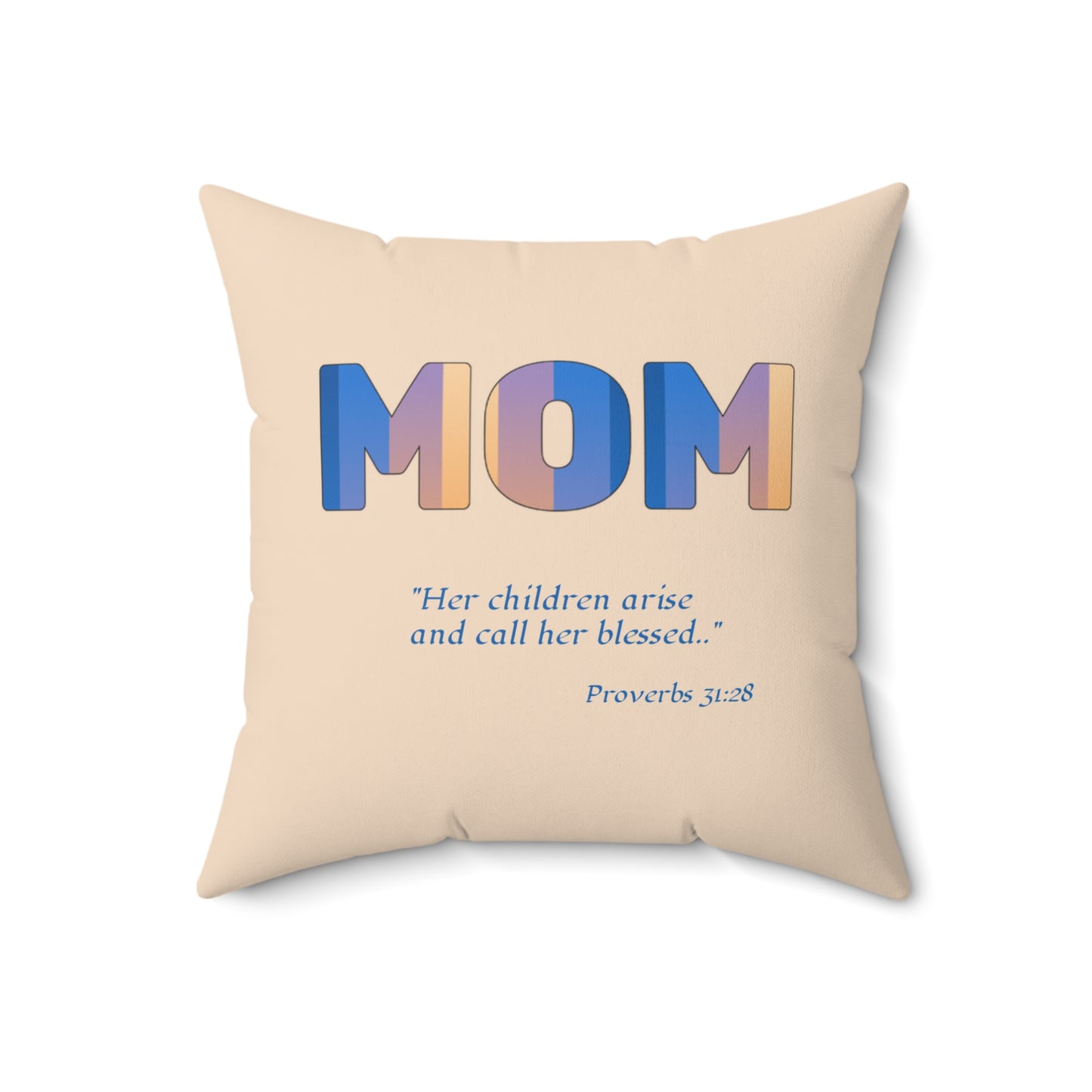 Proverbs 31:28 Mom Pillow — Christian Mother’s Scripture Decorative Pillow