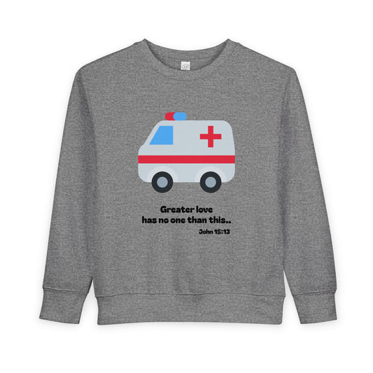 Christian Toddler Sweatshirt • Ambulance Kids Pullover (John 15:13)