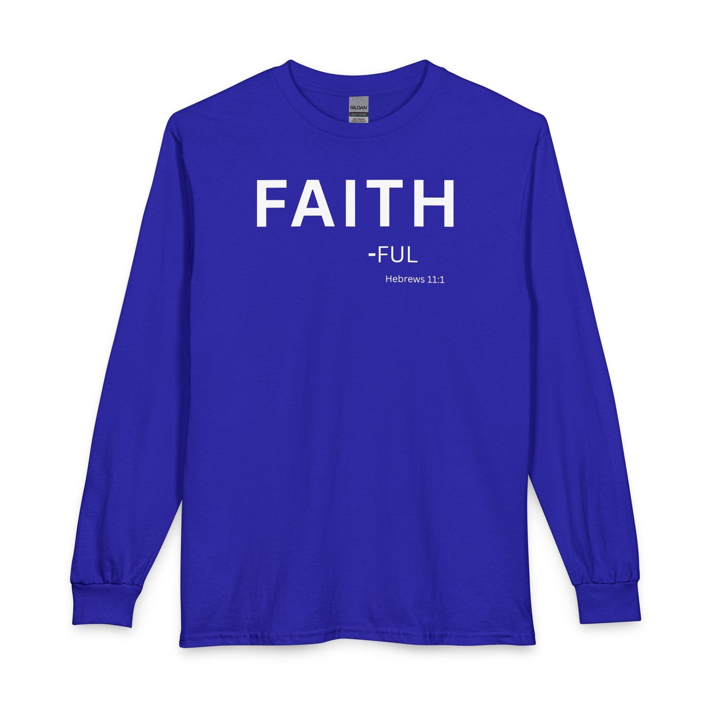 Faith-Ful Long Sleeve Tee – Christian Shirt (Hebrews 11:1)