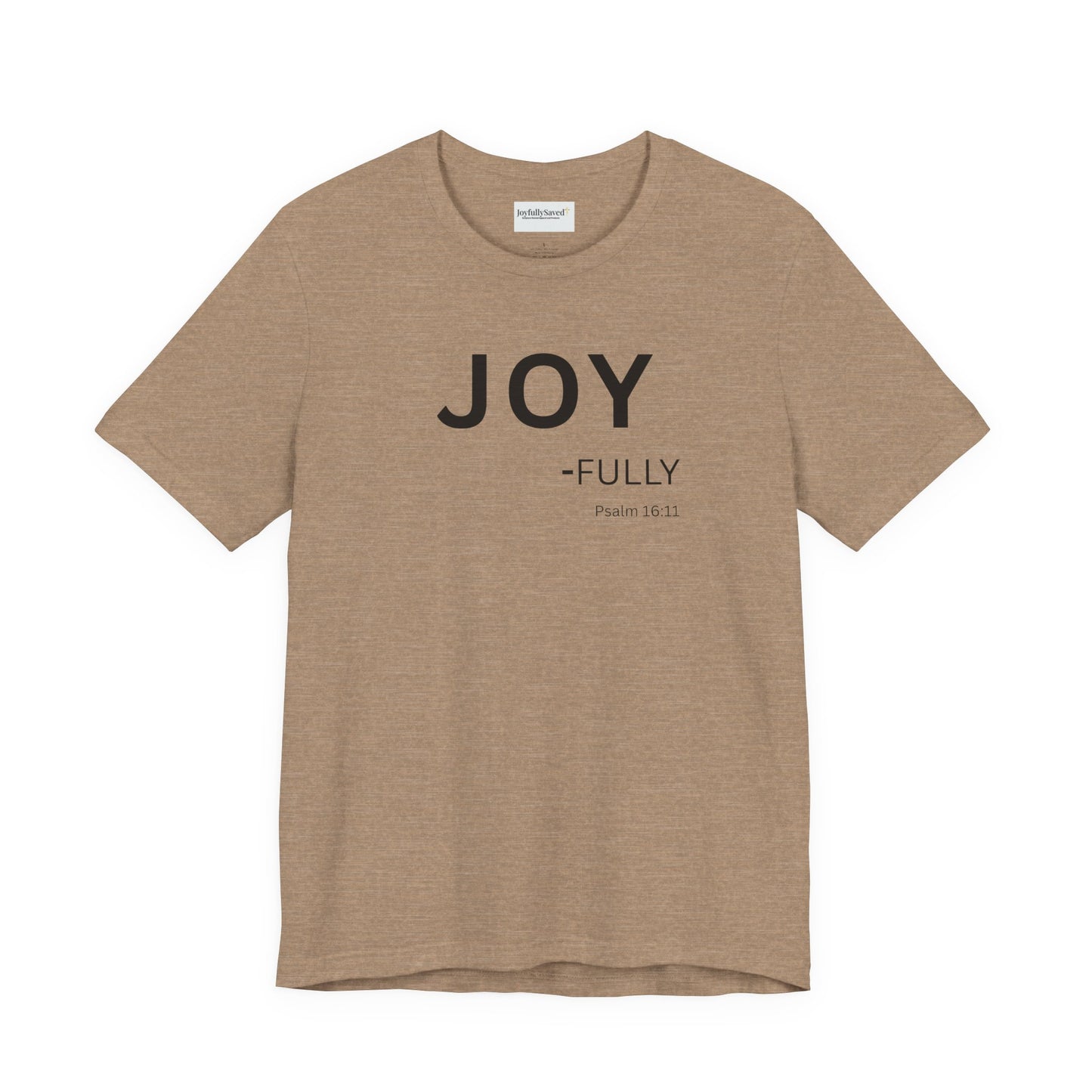 JOY - fully - (Psalm 16:11) | Christian Statement T-Shirt
