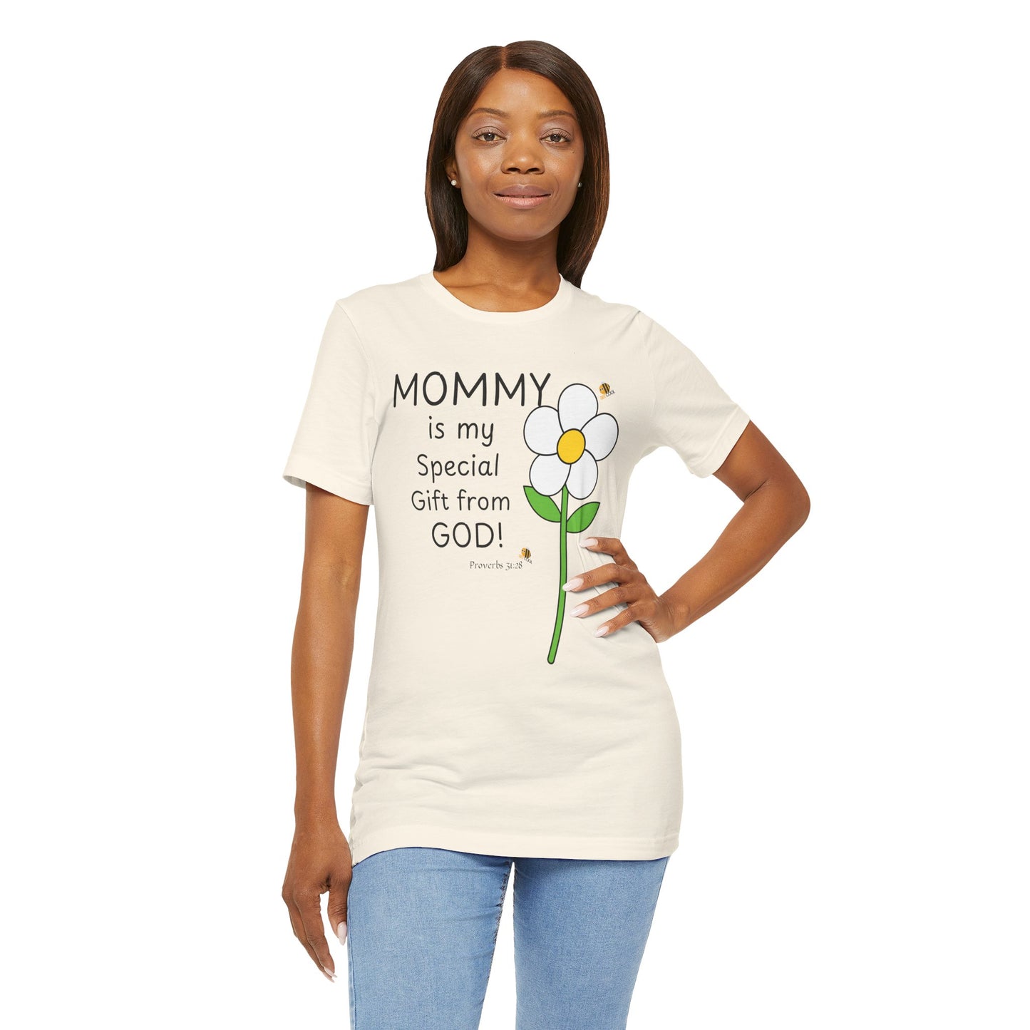 Copy of Mommy Is My Special Gift From God T-Shirt — Proverbs 31:28 Christian Mom Tee