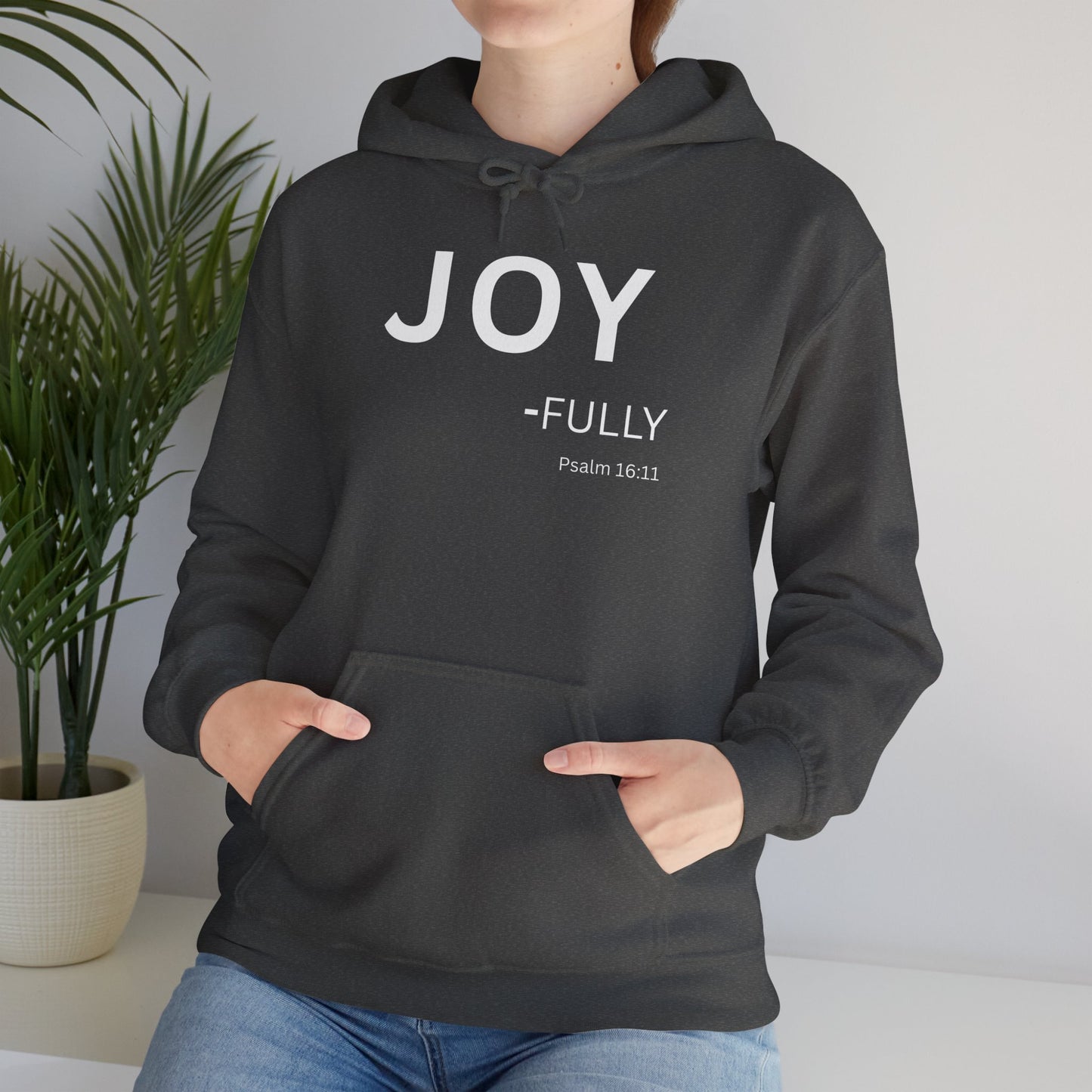 Joy-Fully Hoodie White Text — Minimal Christian Faith Pullover (Psalm 16:11)