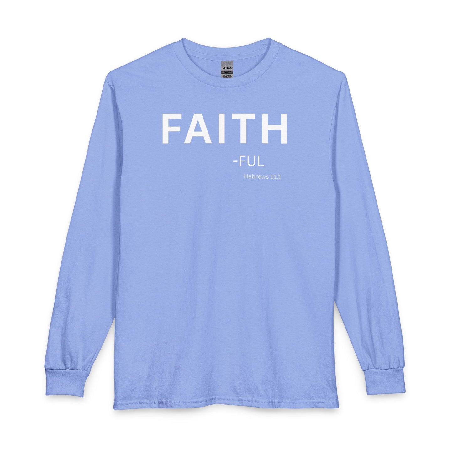 Faith-Ful Long Sleeve Tee – Christian Shirt (Hebrews 11:1)