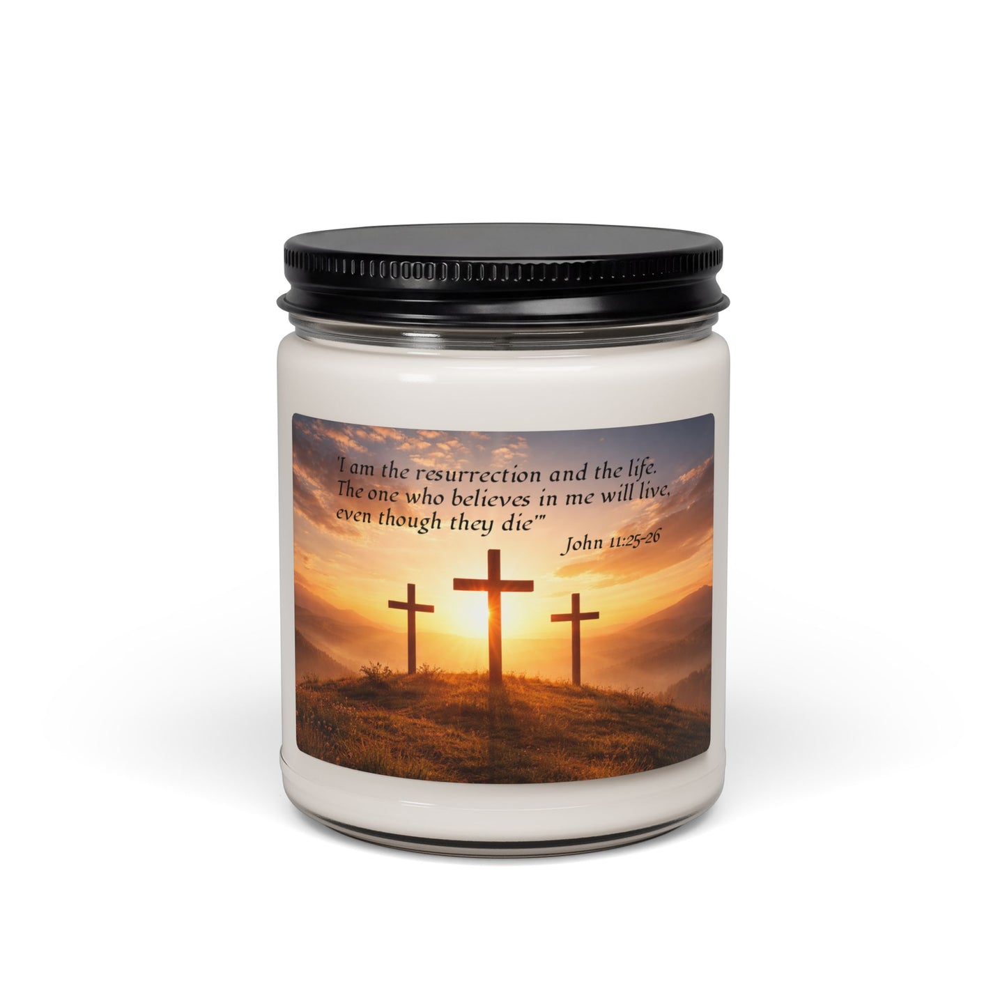 Christian Scented Soy Candle — 9oz, John 11:25-26, "I am the reserrection"