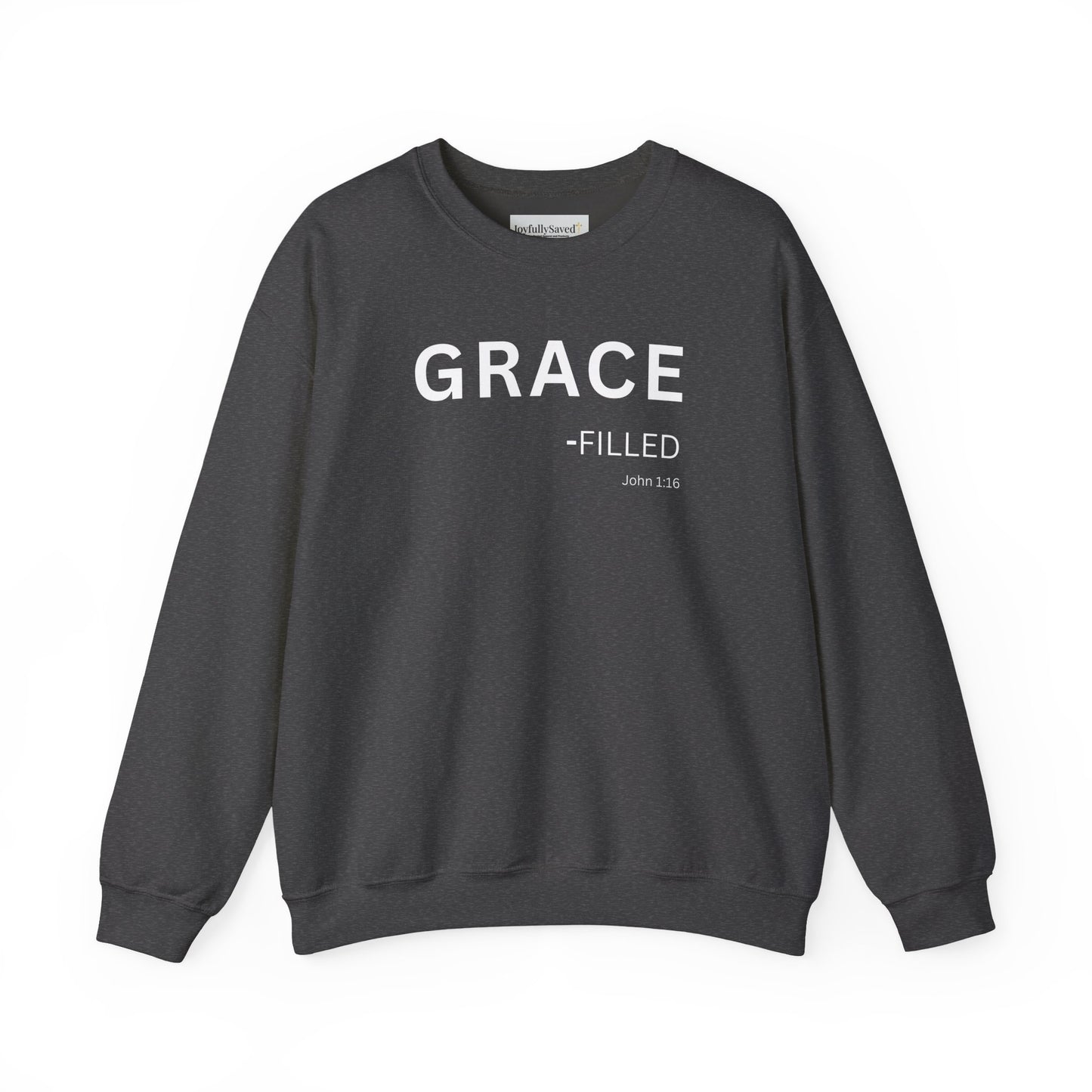 GRACE-filled Sweatshirt | Chritian Unisex clothing (John 1:16)