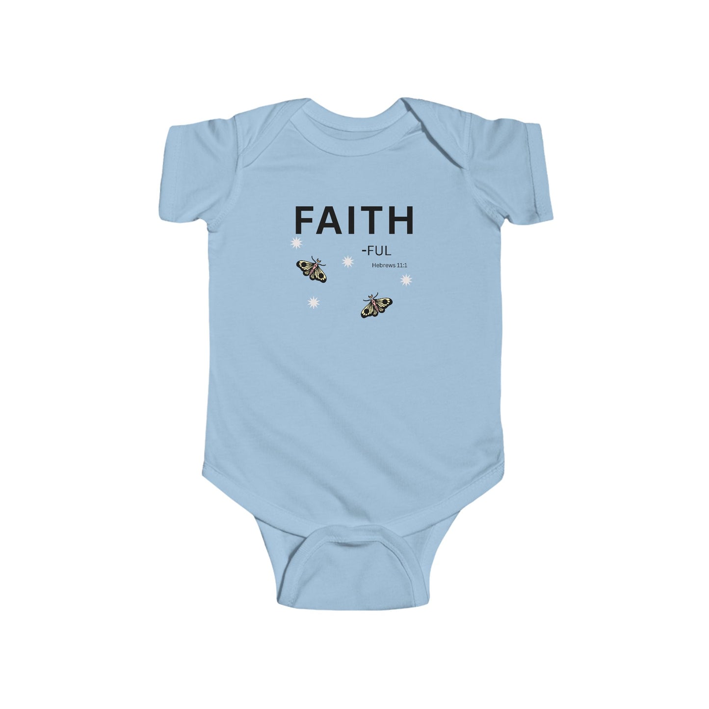 FAITH-ful Infant Bodysuit,  Hebrews 11:1—  Christian Baby Onesie, Cute Newborn Gift