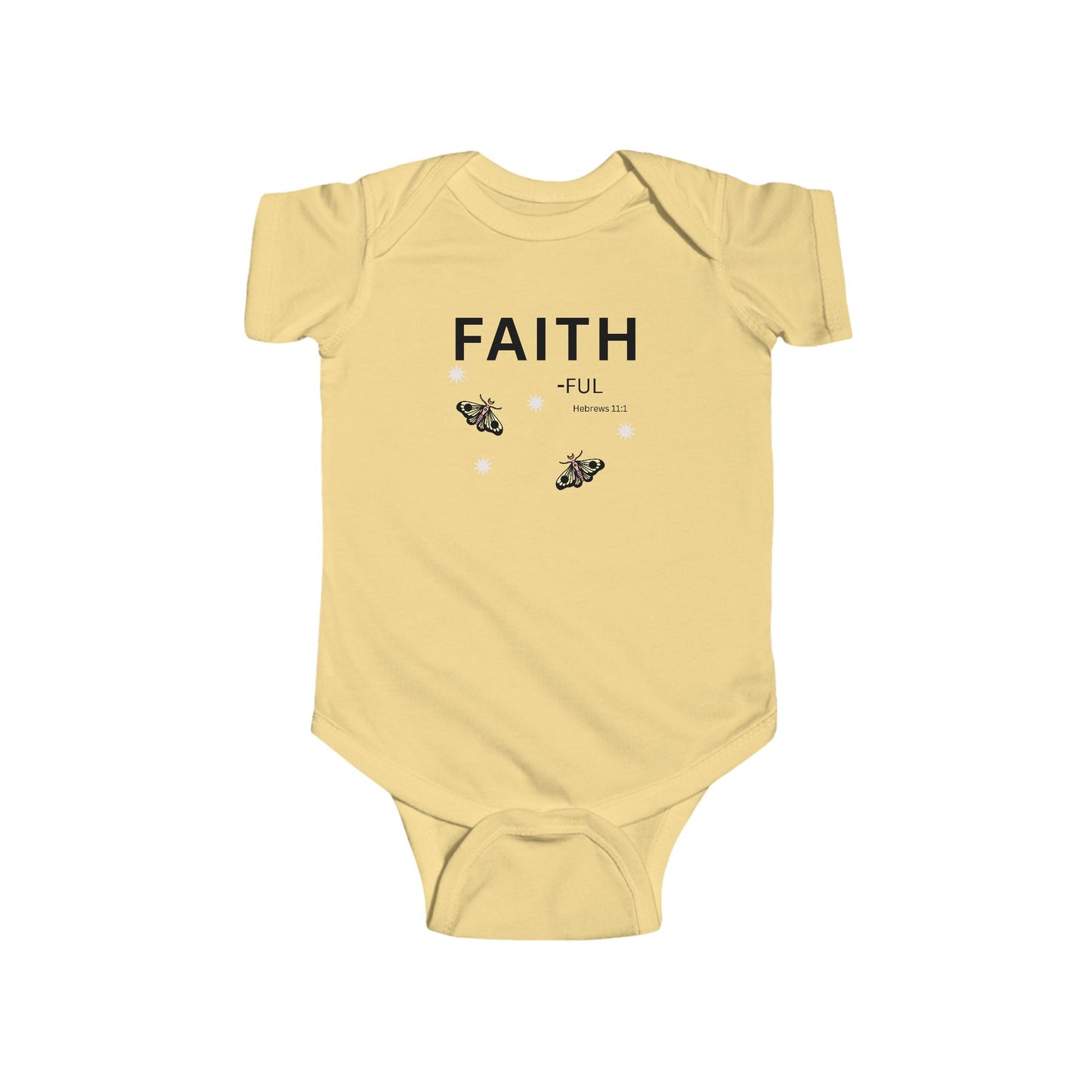 FAITH-ful Infant Bodysuit,  Hebrews 11:1—  Christian Baby Onesie, Cute Newborn Gift