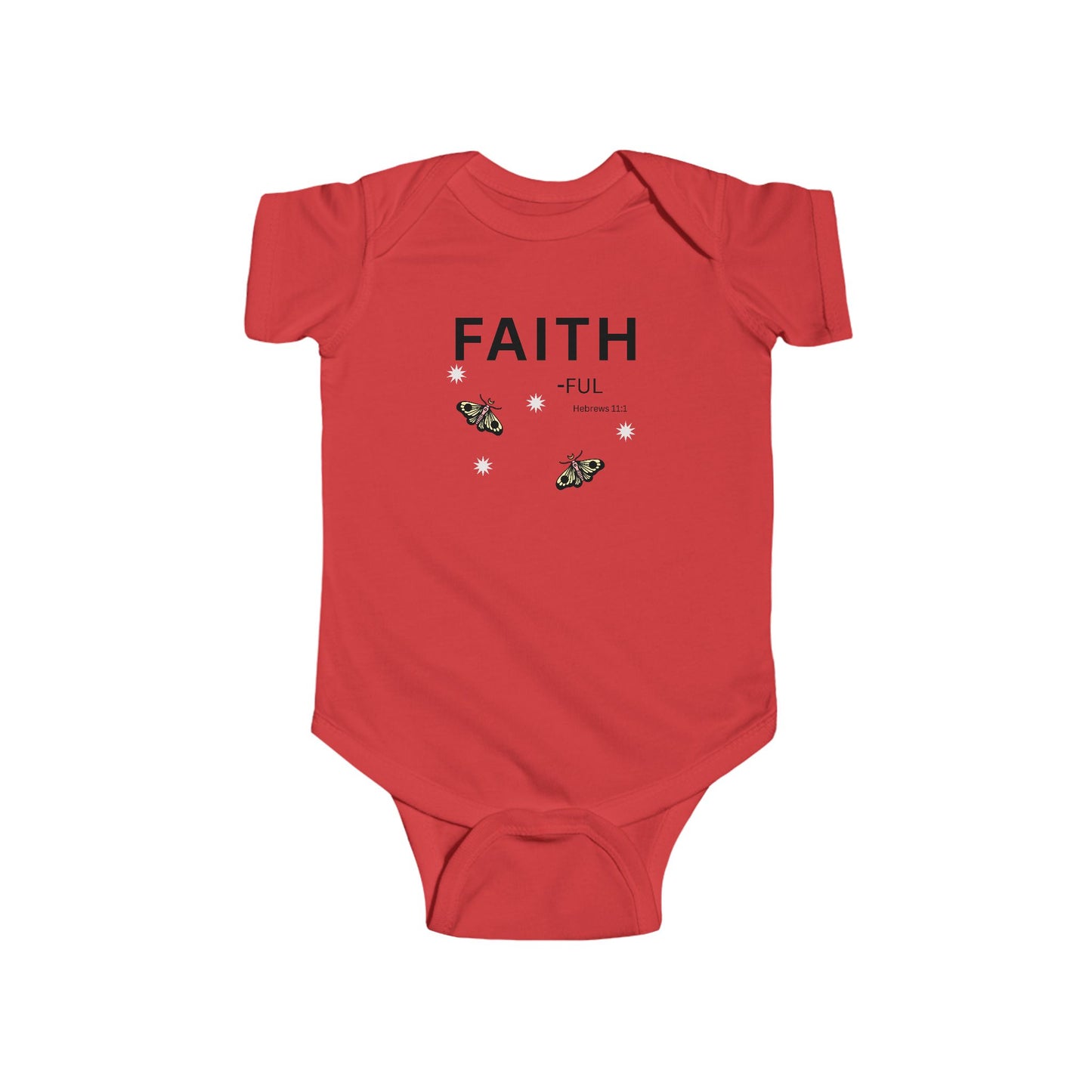 FAITH-ful Infant Bodysuit,  Hebrews 11:1—  Christian Baby Onesie, Cute Newborn Gift