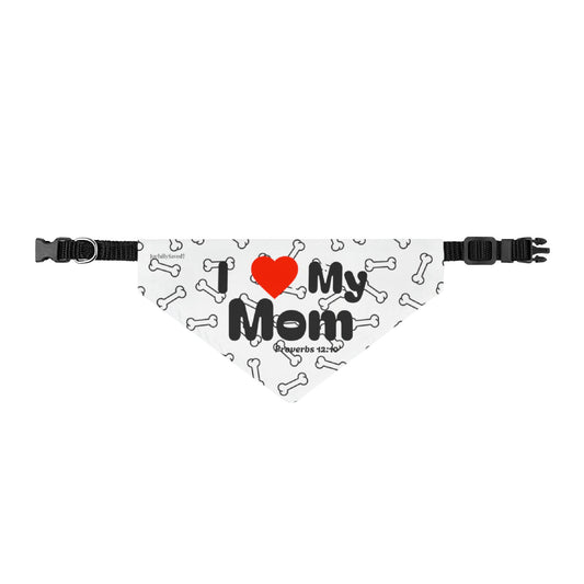 Proverbs 12:10 Pet Bandana – "I  My Mom" Clip-On Dog Accessory