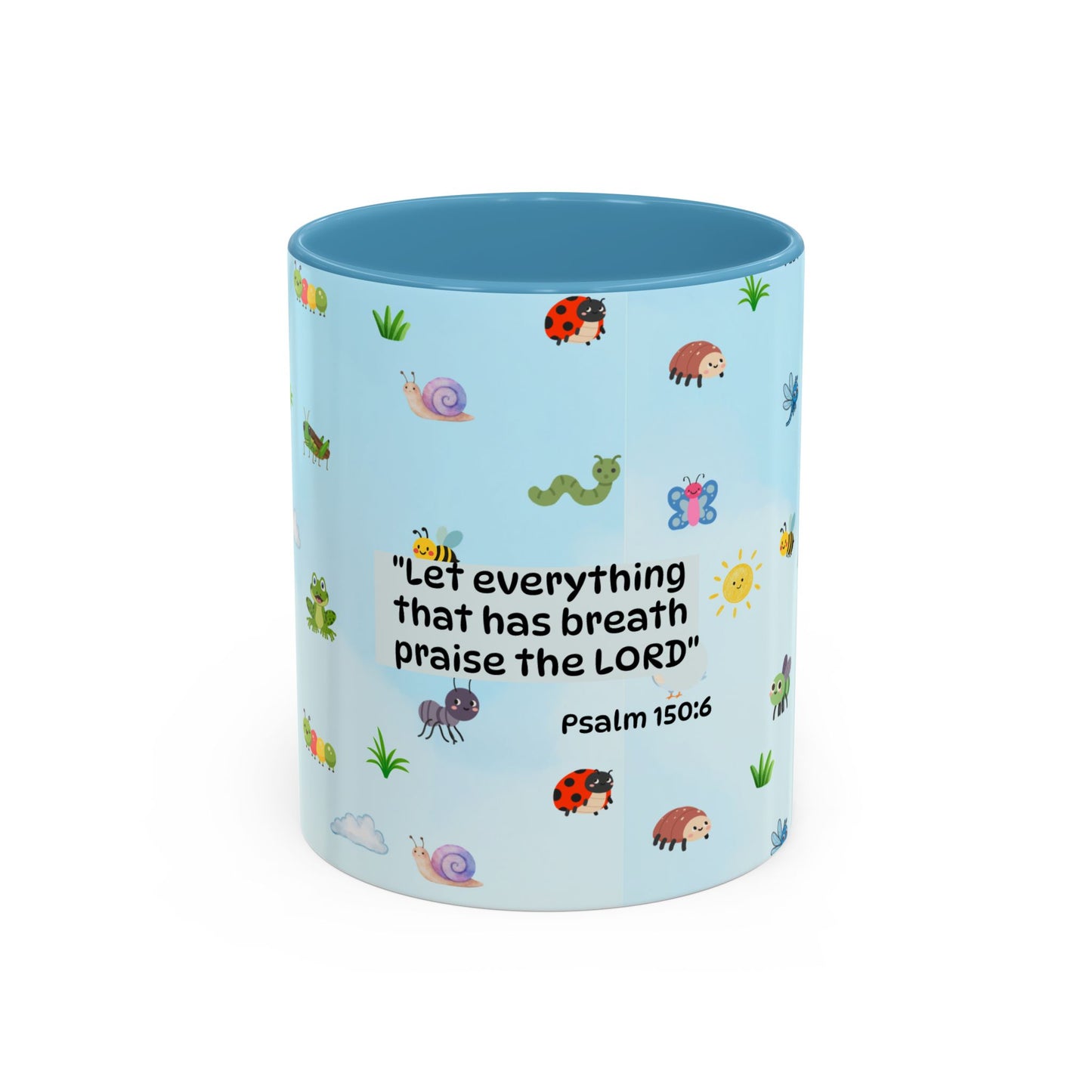 Christian Coffee Mug — Ceramic Accent Mug (Psalm 150:6)