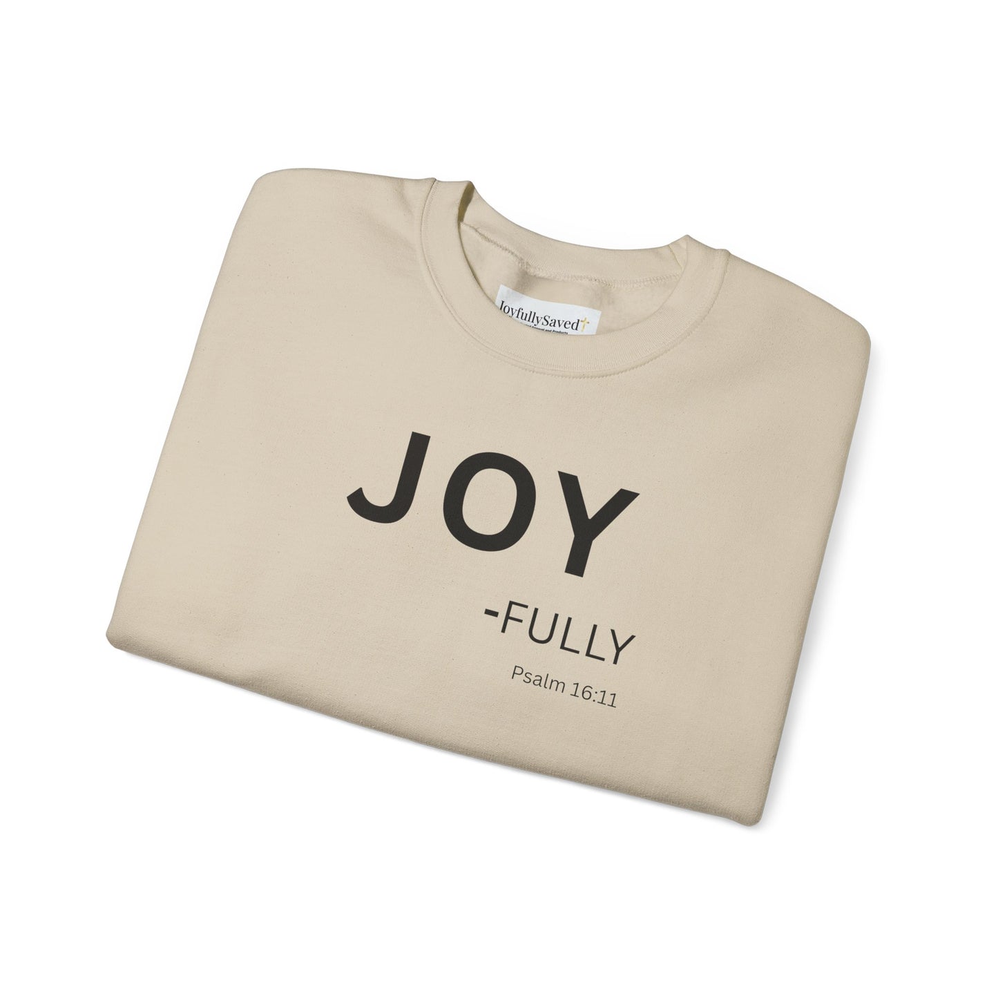 JOY-fully Sweatshirt | Chritian Unisex clothing ( Psalms 16:11)
