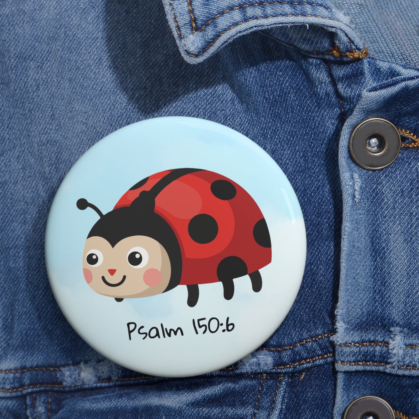 Ladybug Psalm 150:6 Pin Button — Christian Faith Lapel Pin