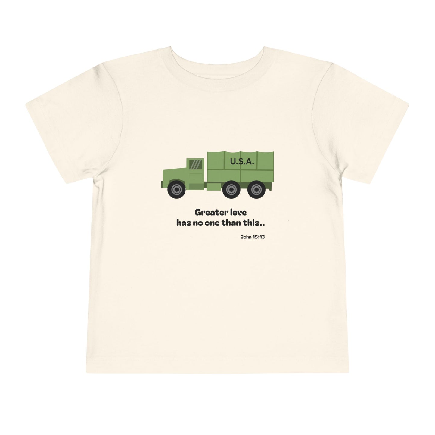 Christian Toddler Tee — Military Truck Graphic (John 15:13)