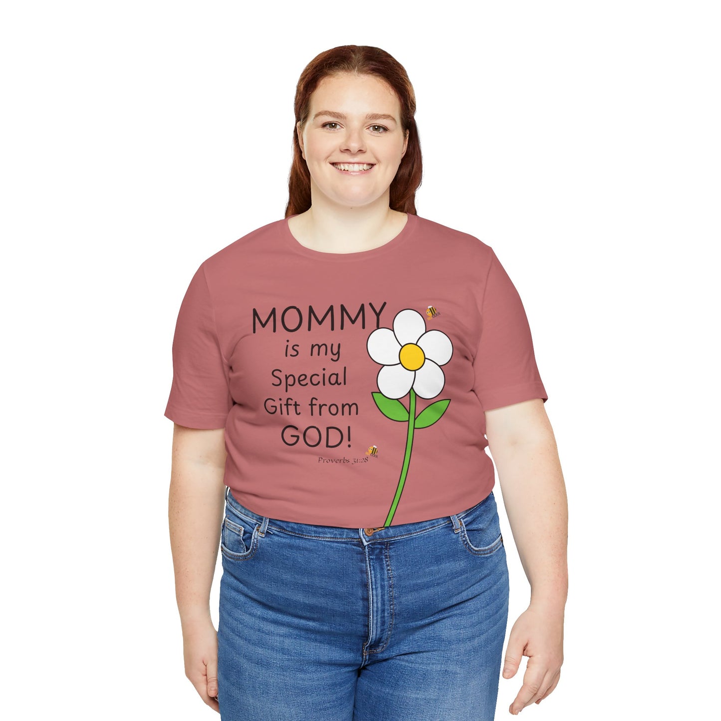 Mommy Is My Special Gift From God T-Shirt — Proverbs 31:28 Christian Mom Tee