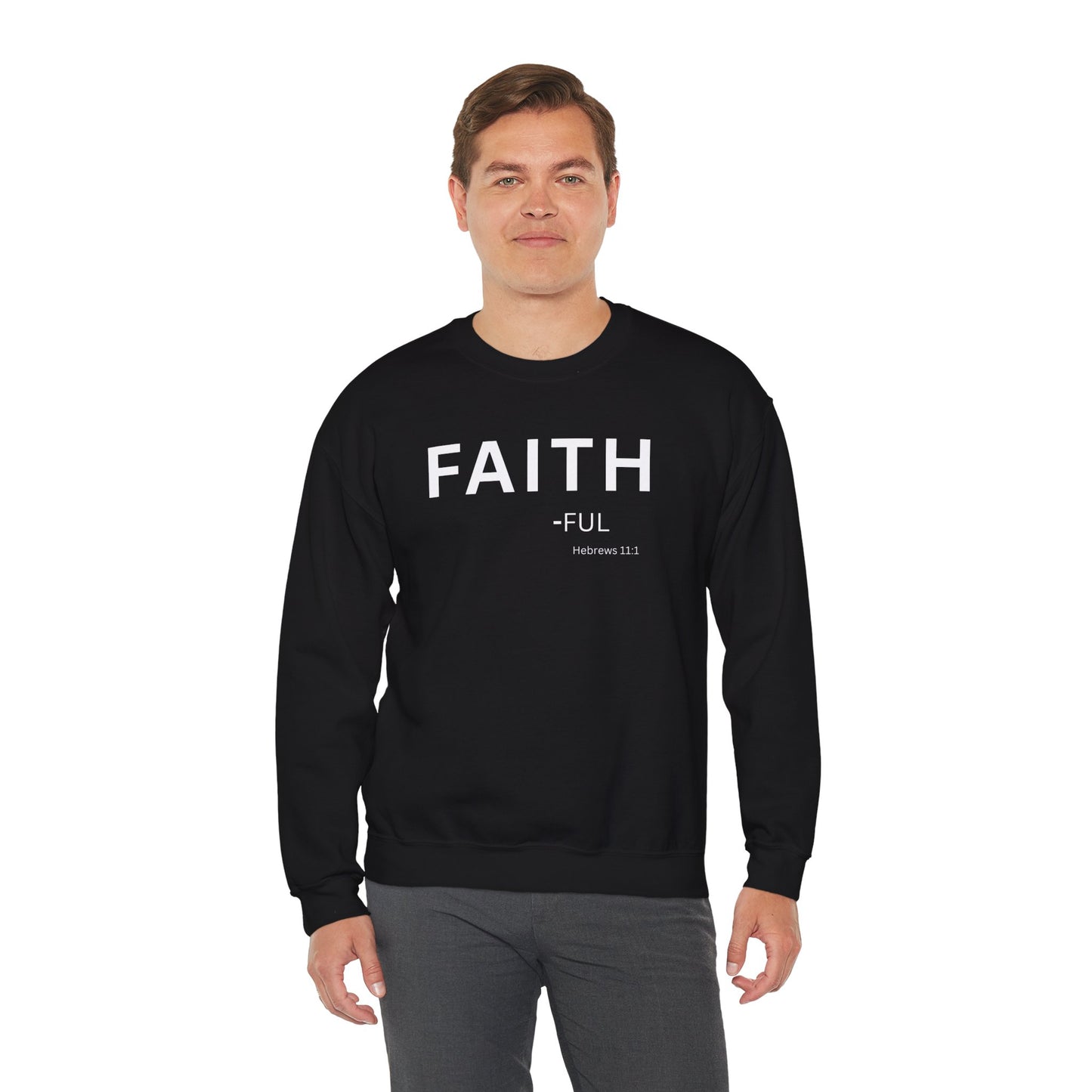 Faith-ful Sweatshirt | Chritian Unisex clothing (Hebrews 11:1)