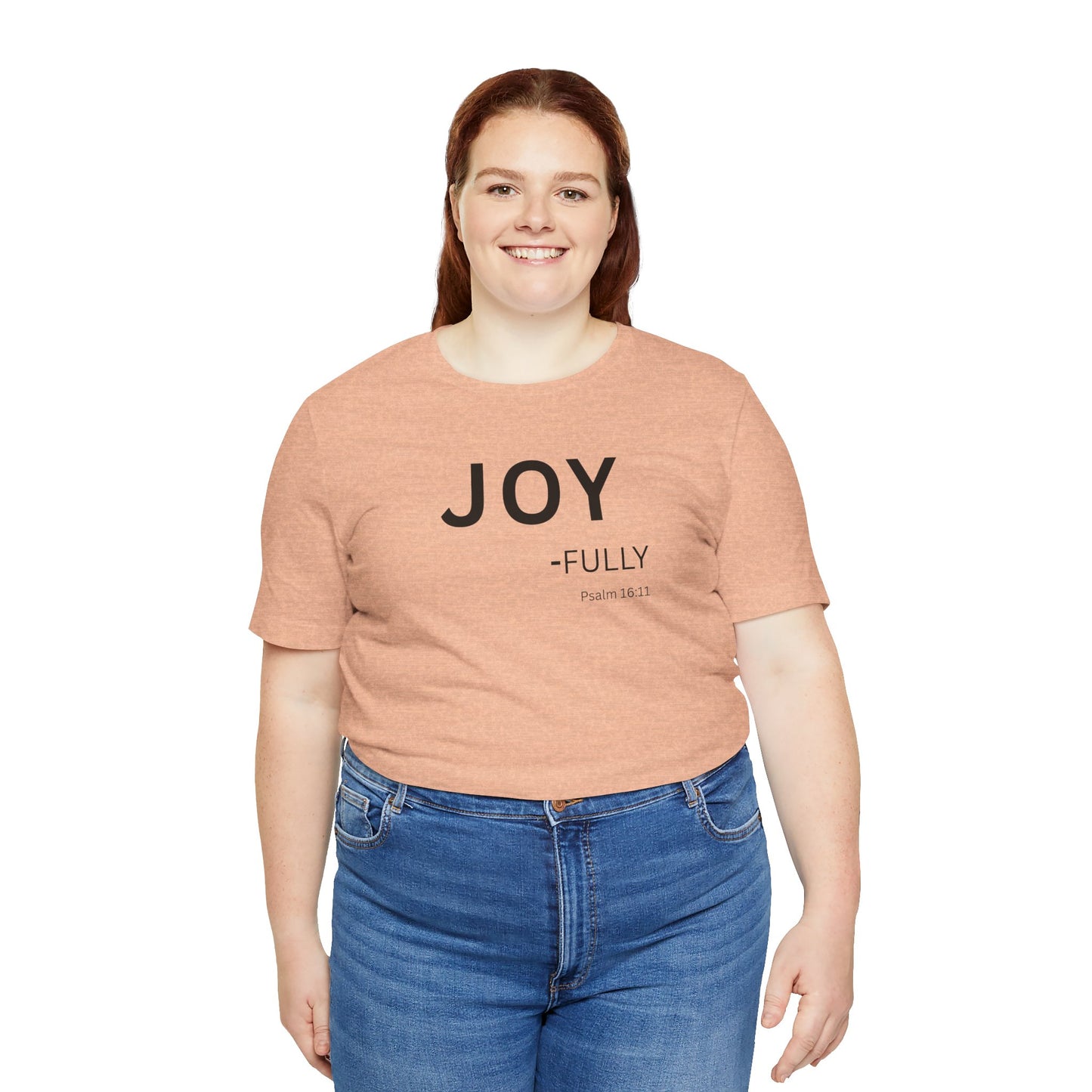 JOY - fully - (Psalm 16:11) | Christian Statement T-Shirt