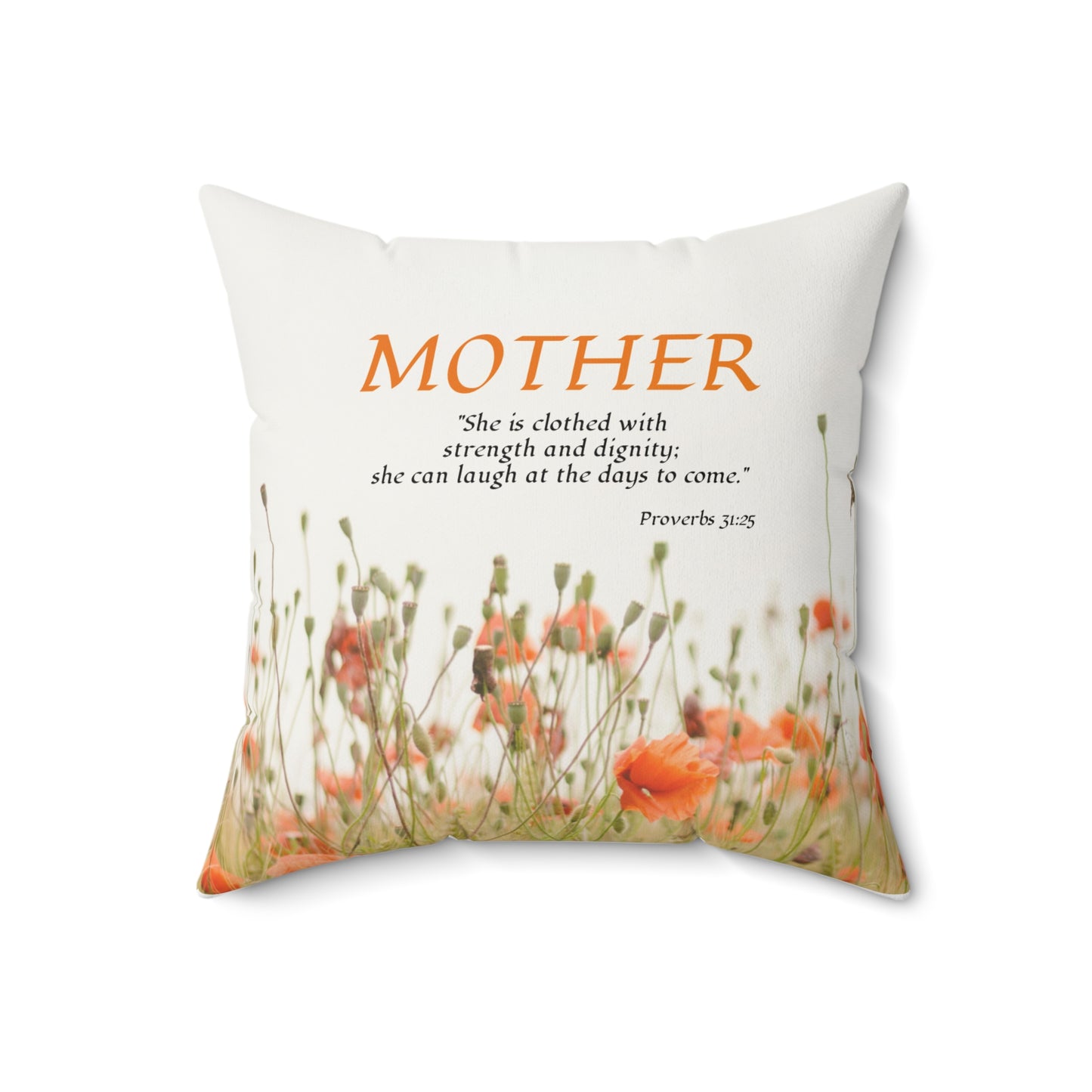 Proverbs 31:25 Mothers Pillow — Orange Wildflower Field Scripture Throw Pillow