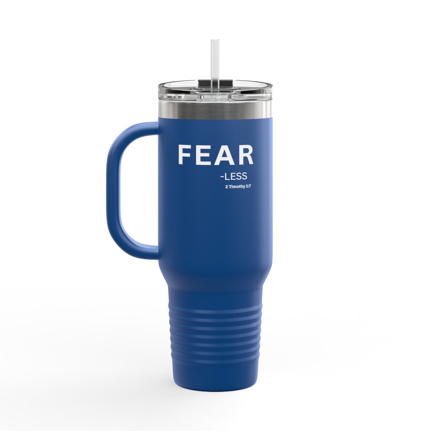 FEAR-less Insulated 40oz Travel Mug — Christian Faith Declaration 2 Timothy 1:17