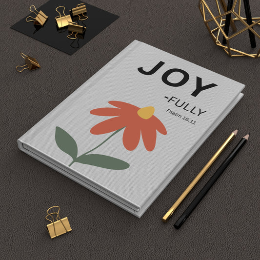 Joy-fully Psalm 16:11 Hardcover Journal — Christian Inspirational Notebook, religious gift