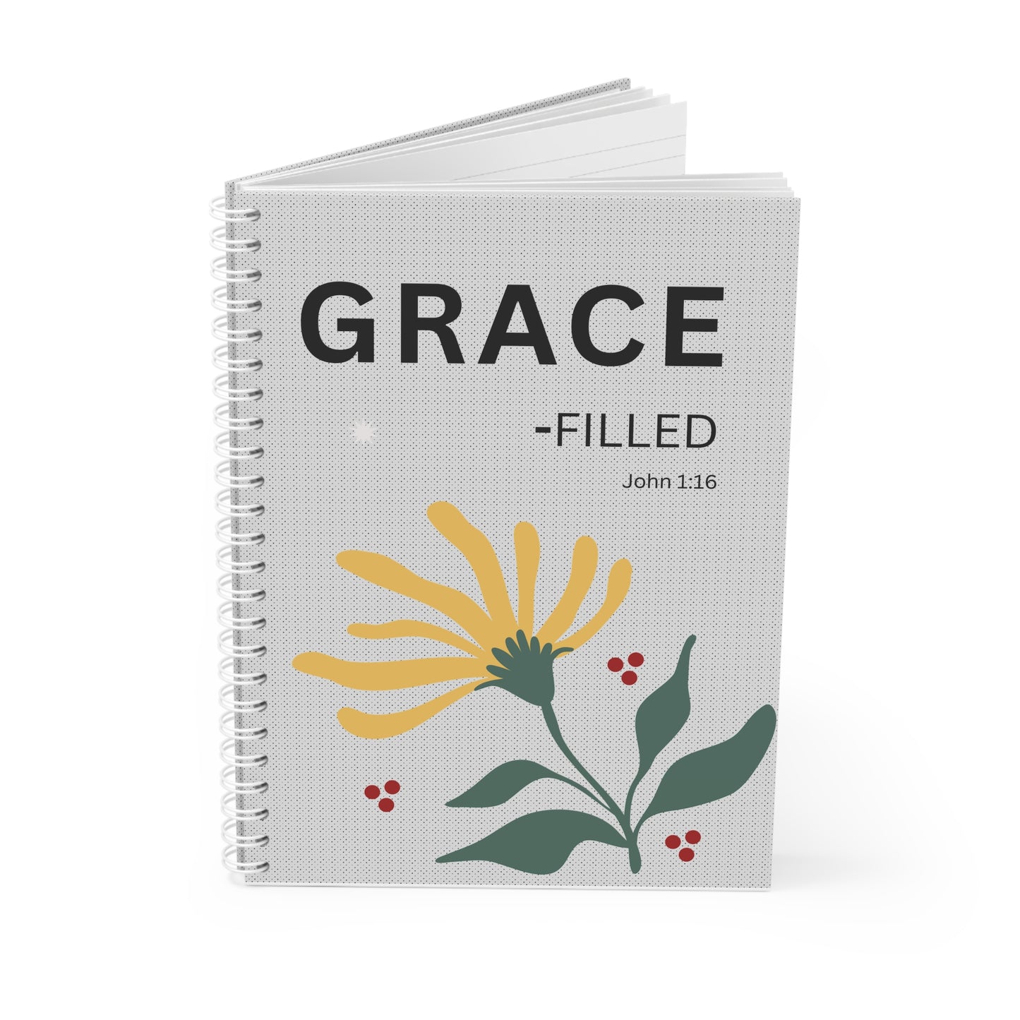 Grace - filled-Fully Spiral Notebook — Inspirational John 1:16 Journal for Daily Devotion & Faith Notes
