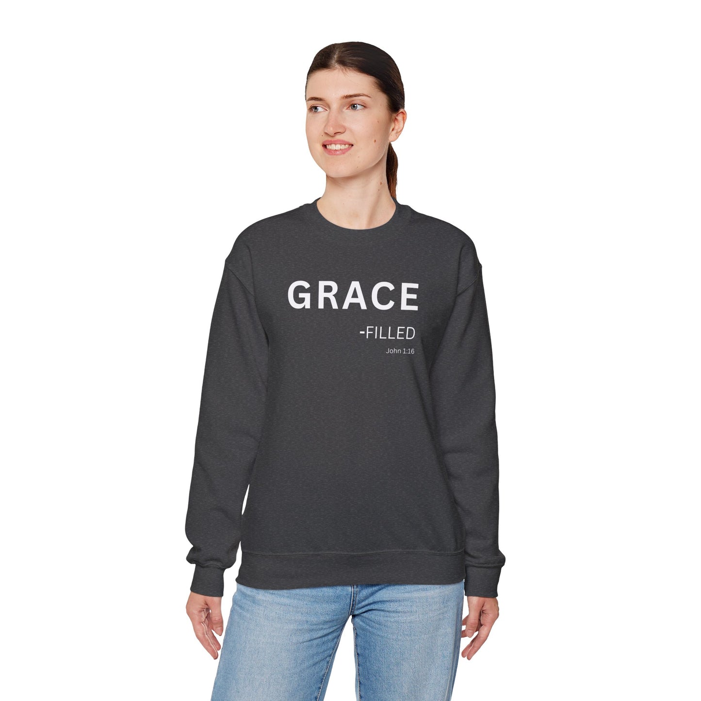 GRACE-filled Sweatshirt | Chritian Unisex clothing (John 1:16)
