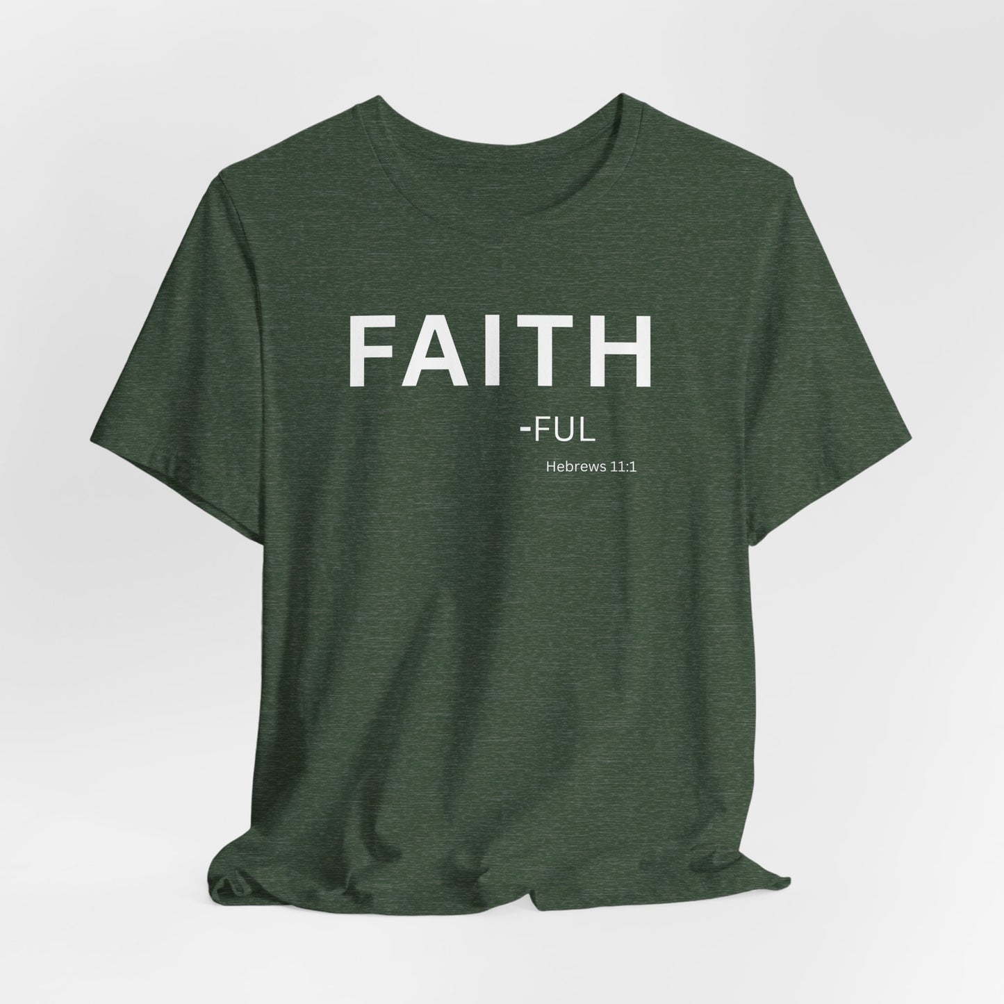 FAITH – full  (Hebrews 11:1) | Christian Statement T-Shirt