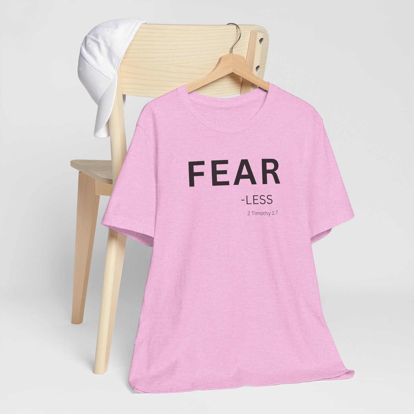 FEAR - less - (2 Timothy 1:7) | Christian Statement T-Shirt