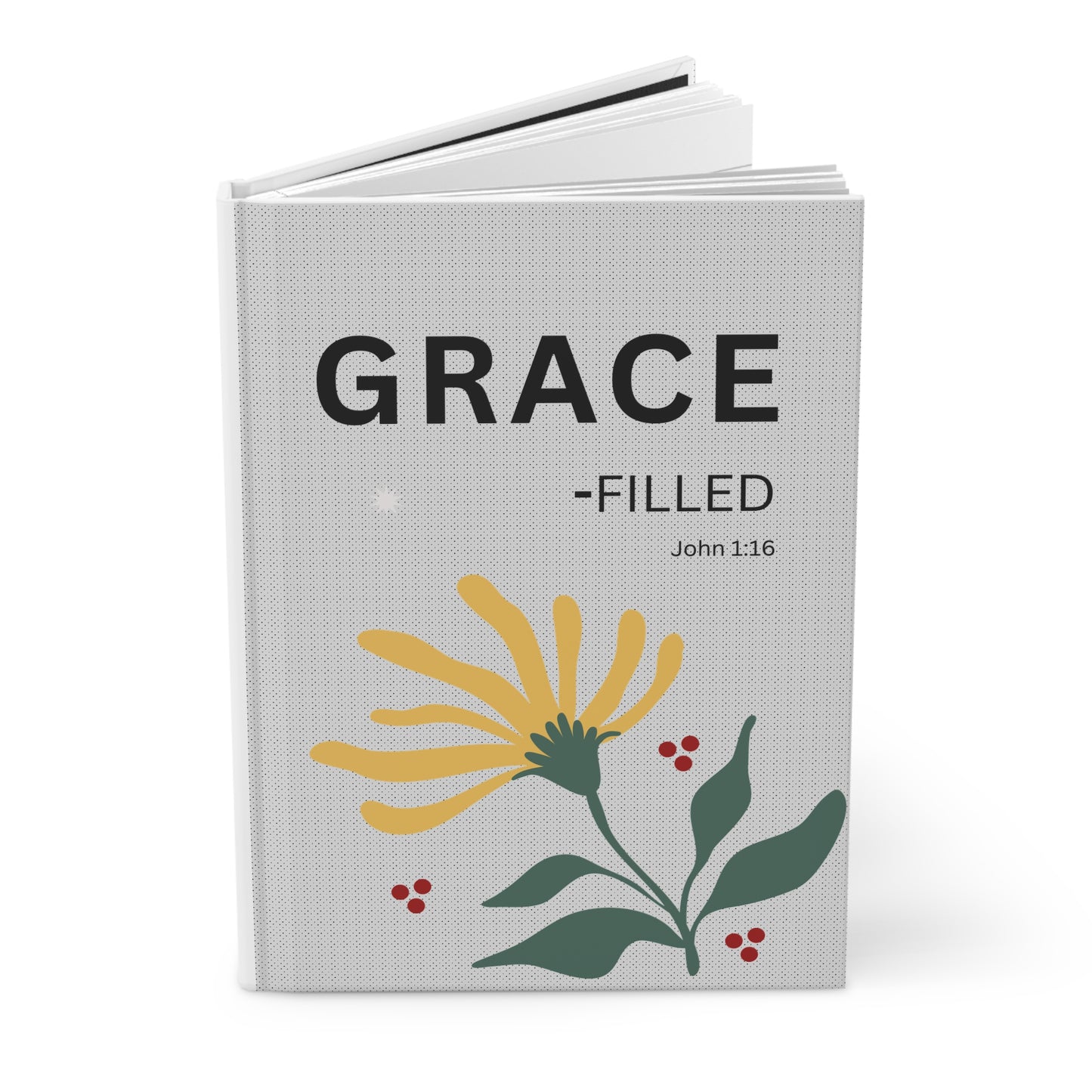 Grace - filled  John 1:16 Hardcover Journal — Christian Inspirational Notebook, religious gift