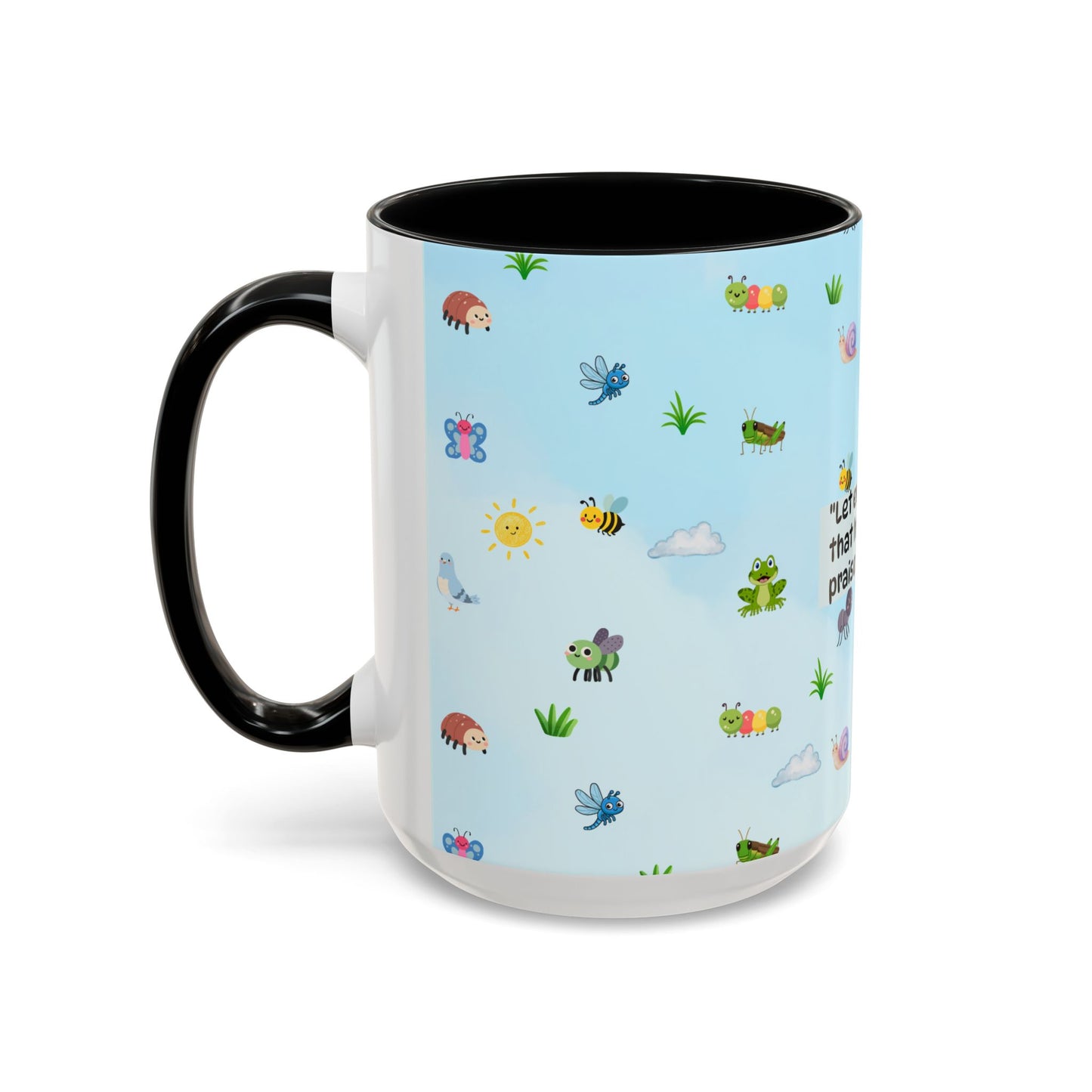 Christian Coffee Mug — Ceramic Accent Mug (Psalm 150:6)