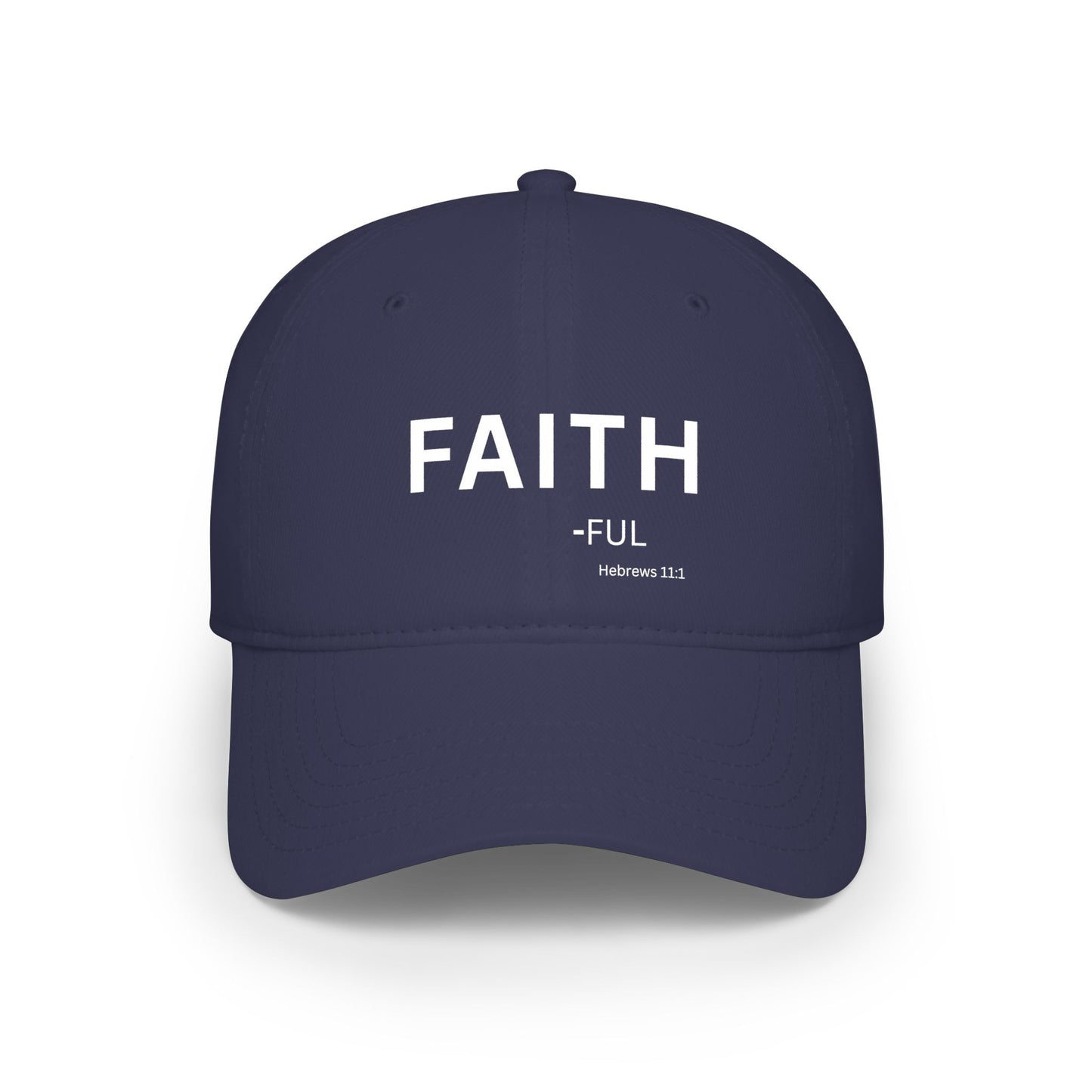 FAITH-ful Baseball Cap — Christian Hat (Hebrews 11:1)