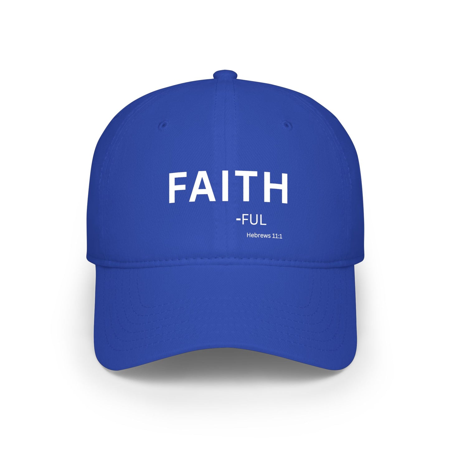 FAITH-ful Baseball Cap — Christian Hat (Hebrews 11:1)