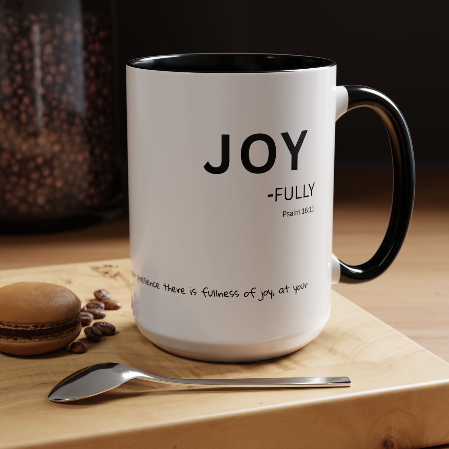 JOY-filled Scripture Coffee Mug  Psalm 16: 11— 11 oz or 15 oz with Scripture Around Base (Accent, Colorful)