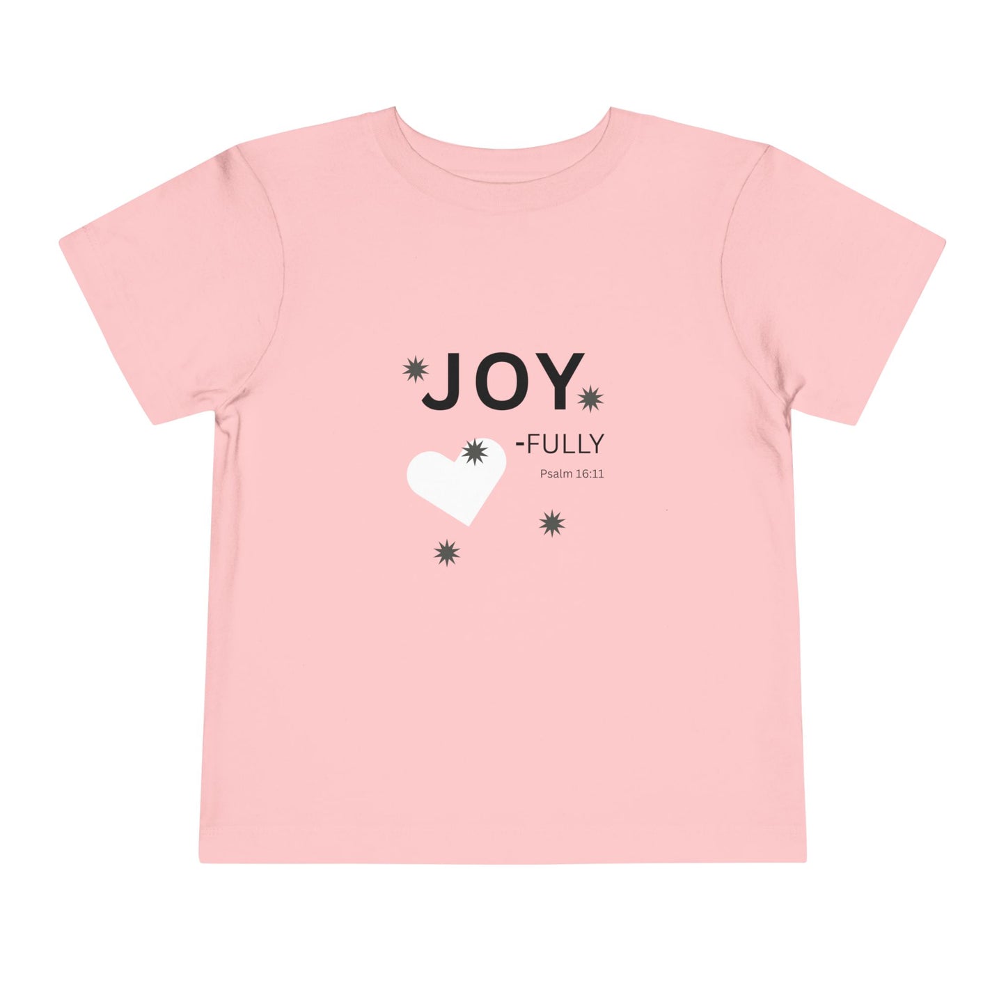 Joy-Fully Toddler Tee,  Psalm 16:11—  Christian Toddler Shirt