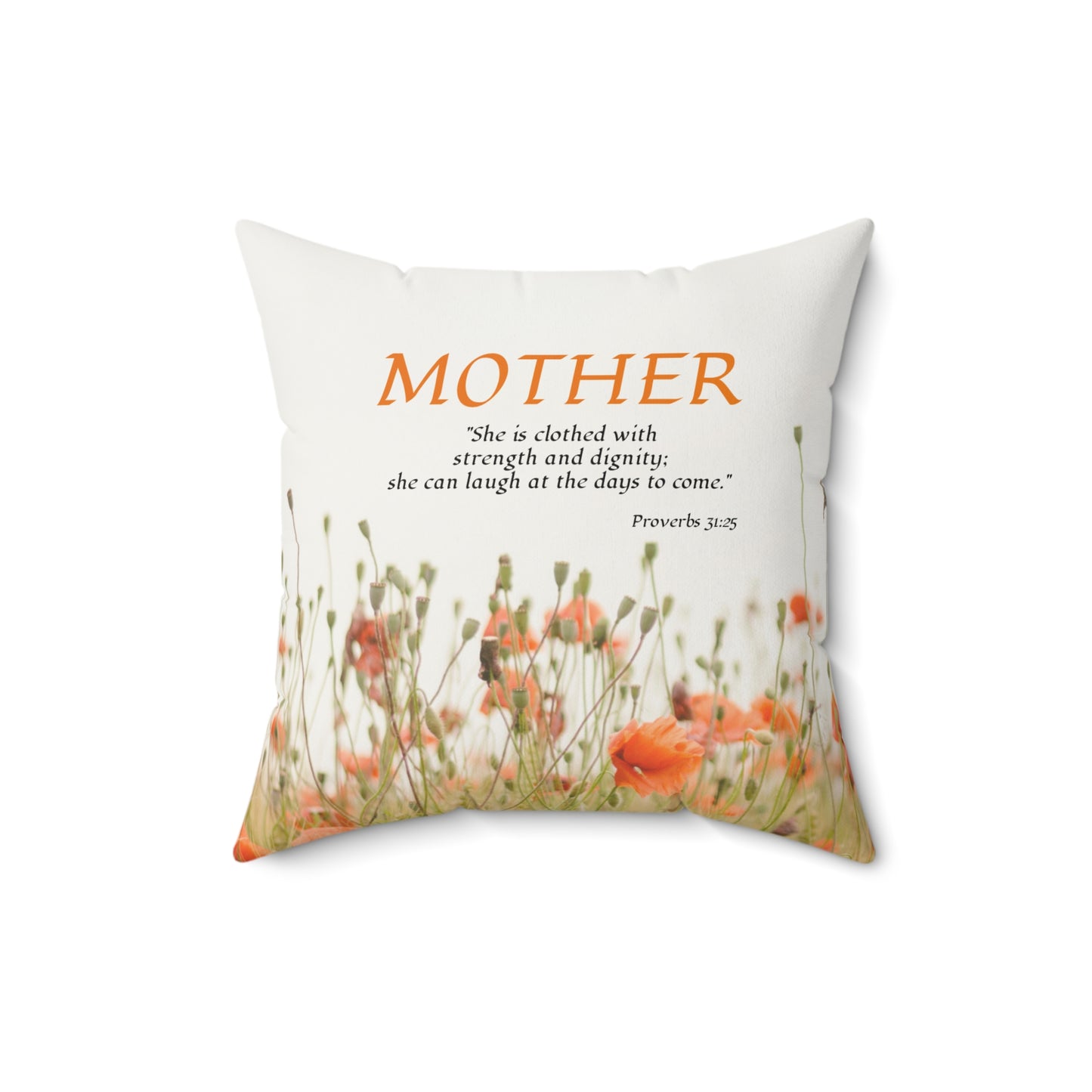 Proverbs 31:25 Mothers Pillow — Orange Wildflower Field Scripture Throw Pillow